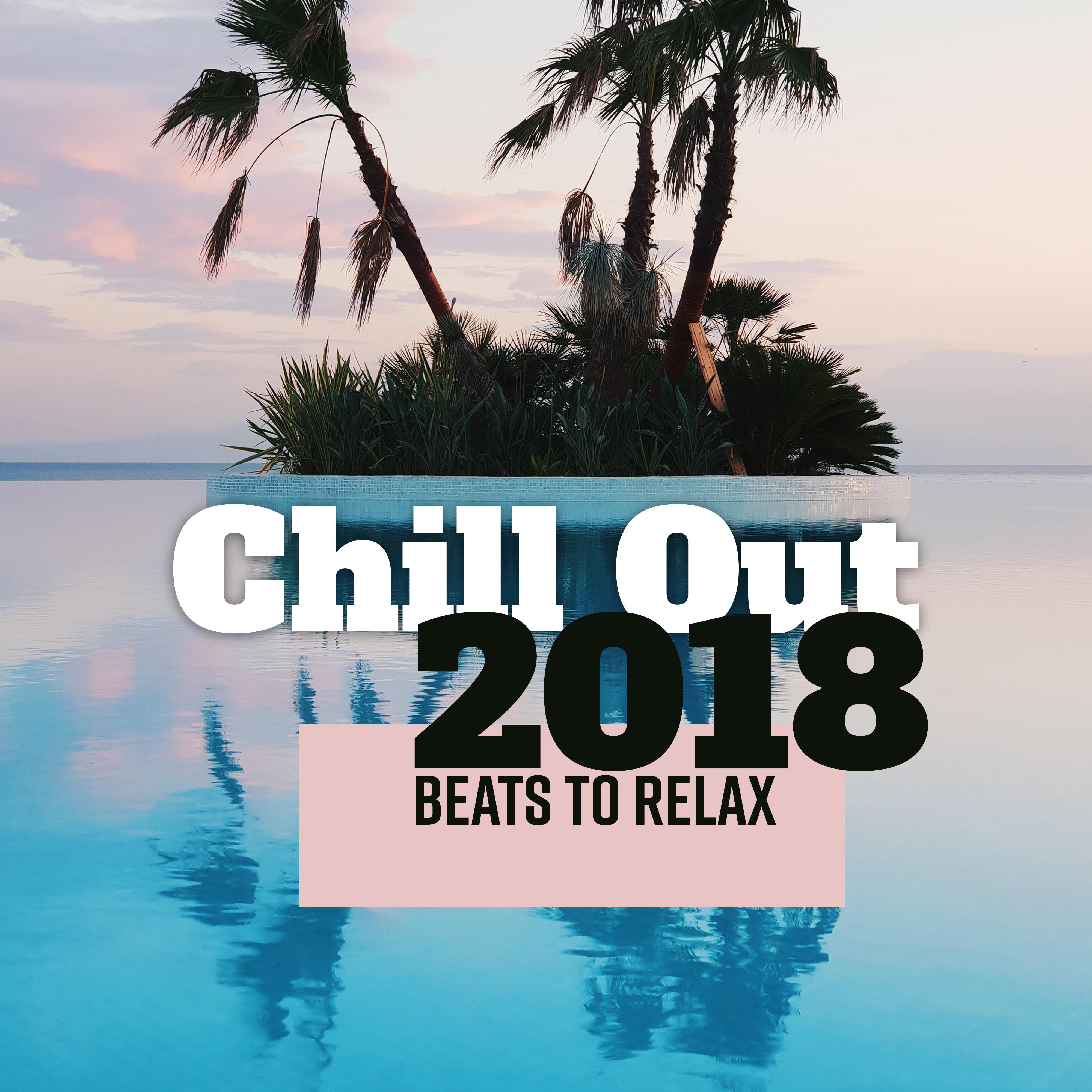 Chill Out 2018: Beats to Relax