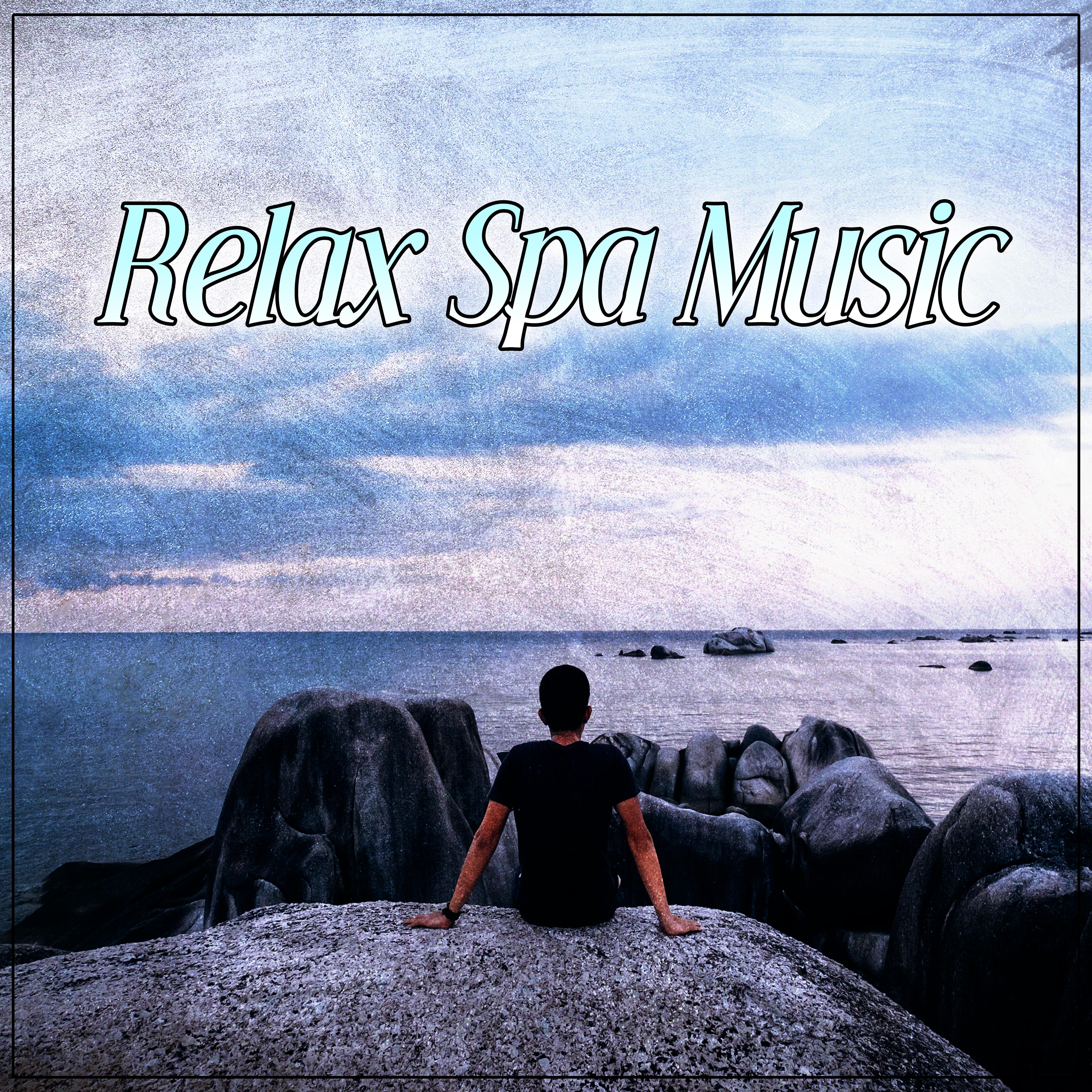 Relax Spa Music  Calmness Sounds of Nature to Wellness, Spa, Bath Time, Pure Relaxation, Massage Therapy, Nature Sounds