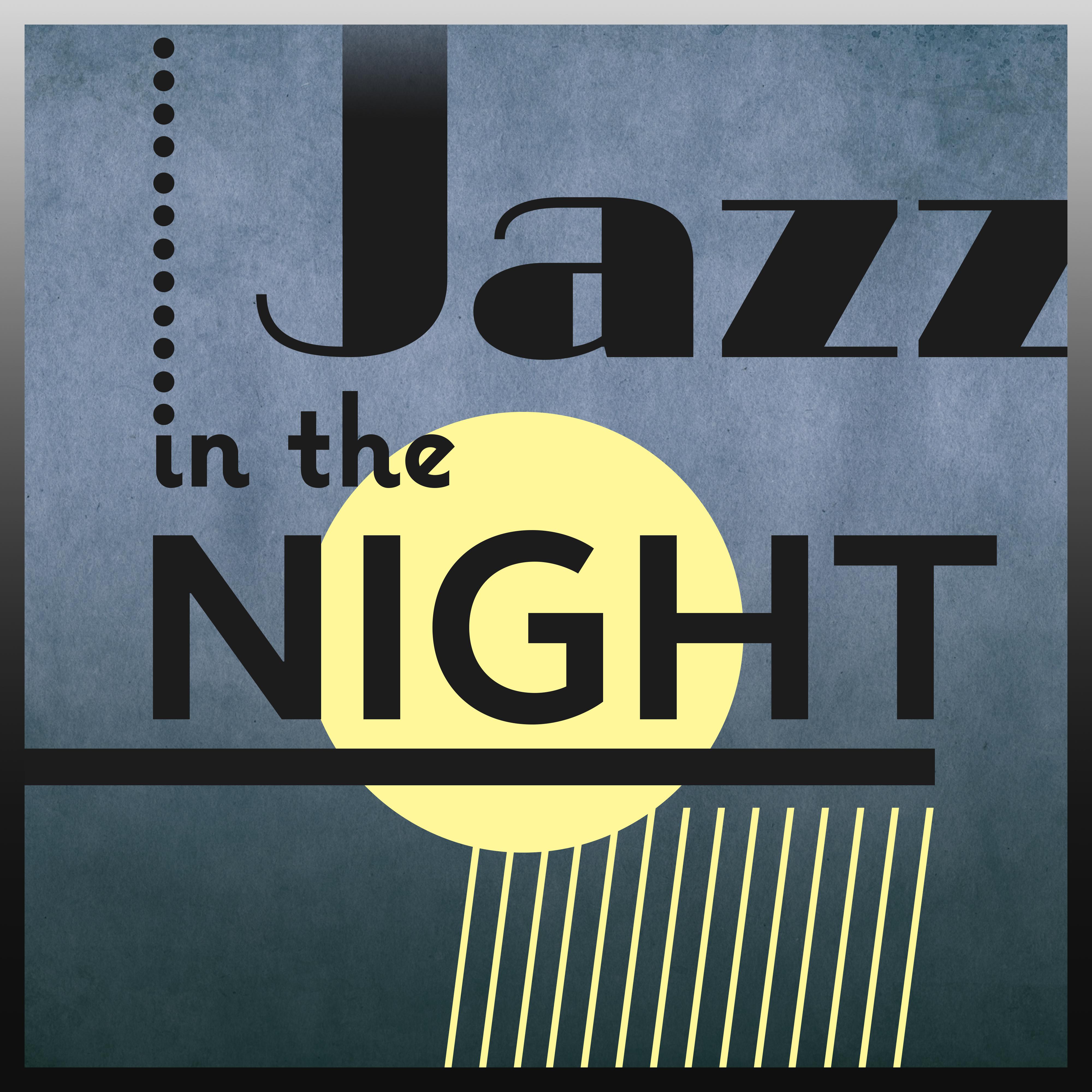 Jazz in the Night  Calm Down with Jazz, Night Jazz Club, Piano Bar, Relaxing Sounds, Evening with Music