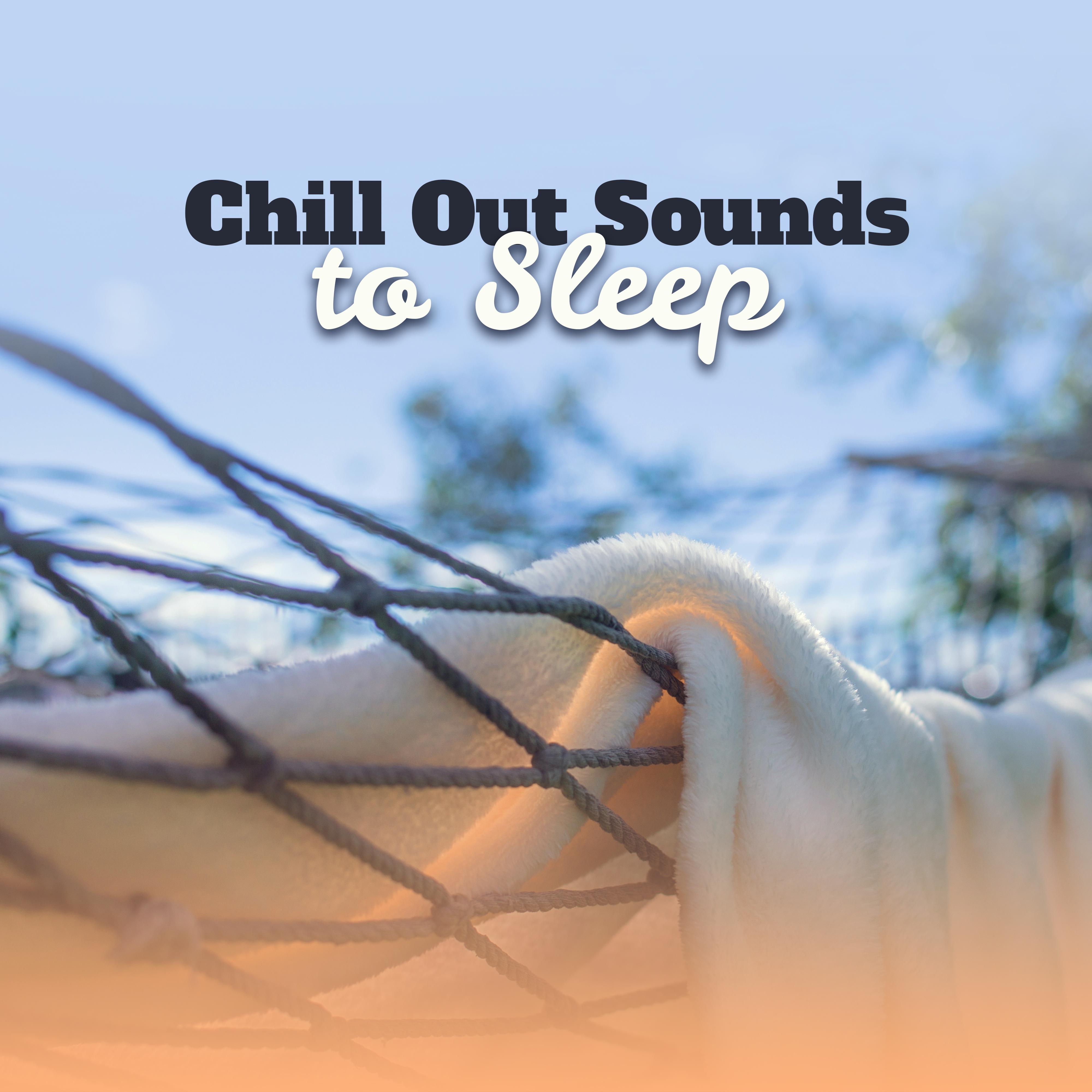 Chill Out Sounds to Sleep  Relaxing Night Chill, Summer Rest, Evening Beach Lounge