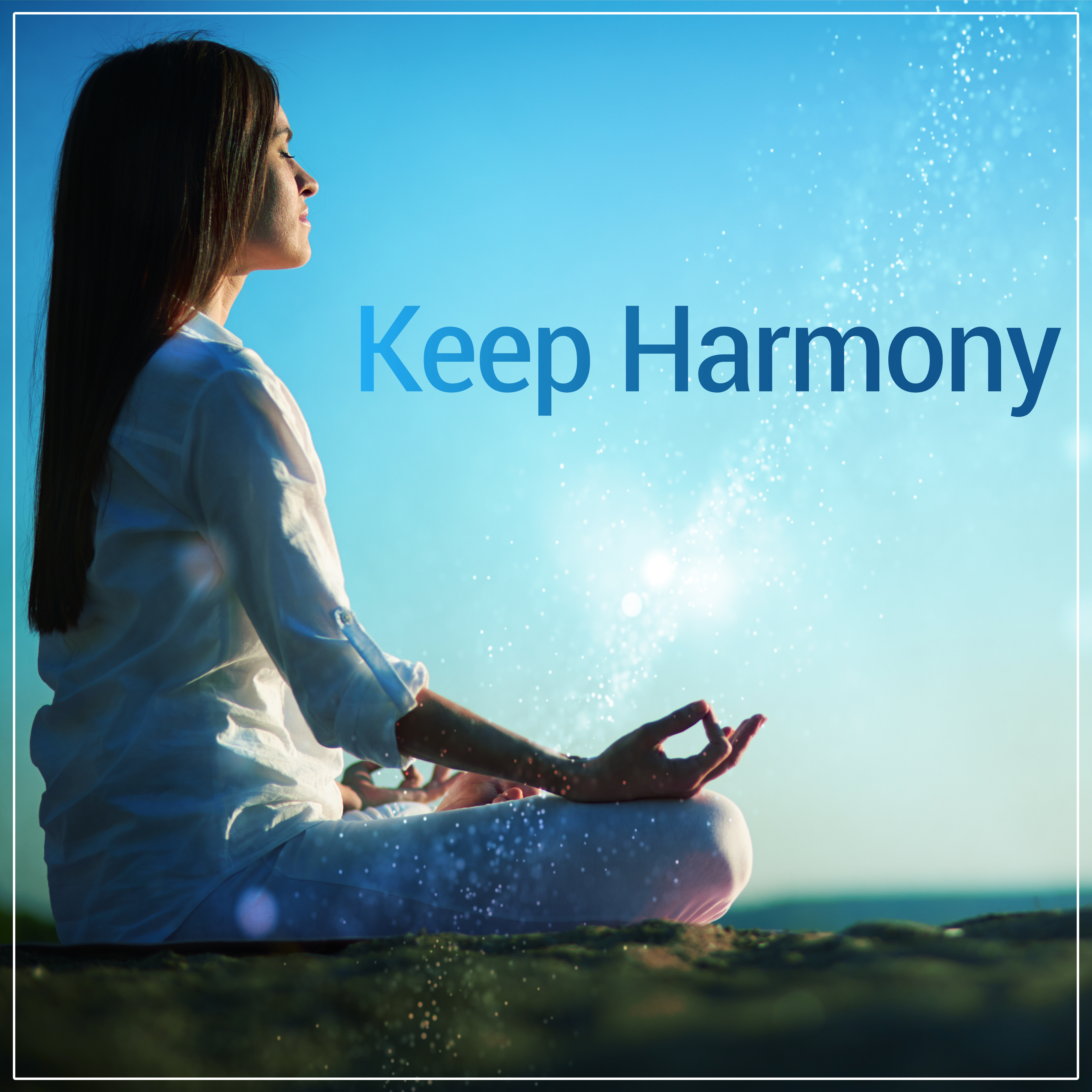 Keep Harmony - Focus Meditation, Sounds of Asia, Balance Body and Mind, Rest and Restart