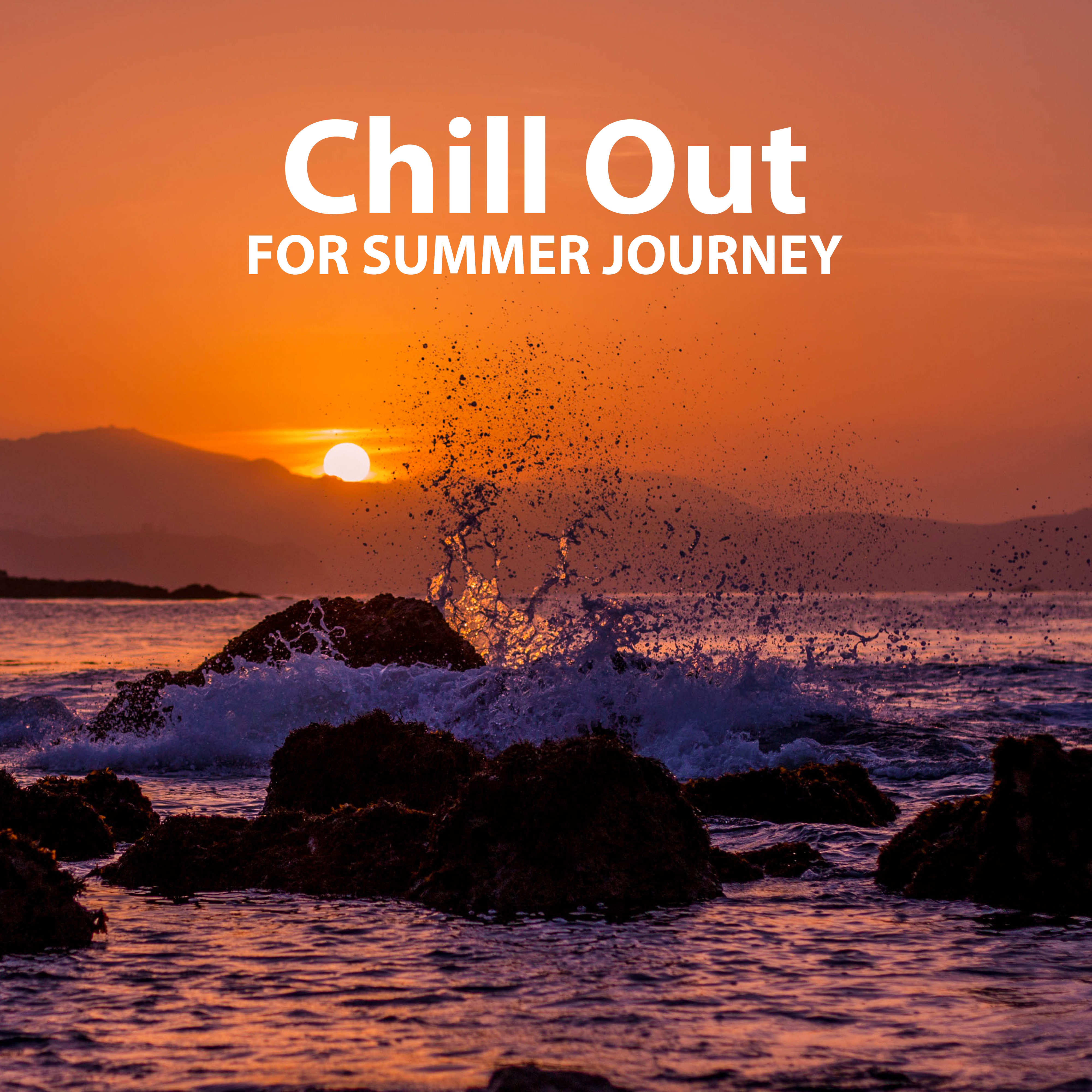 Chill Out for Summer Journey  Relaxing Summer, Journey Sounds, Calming Chillout