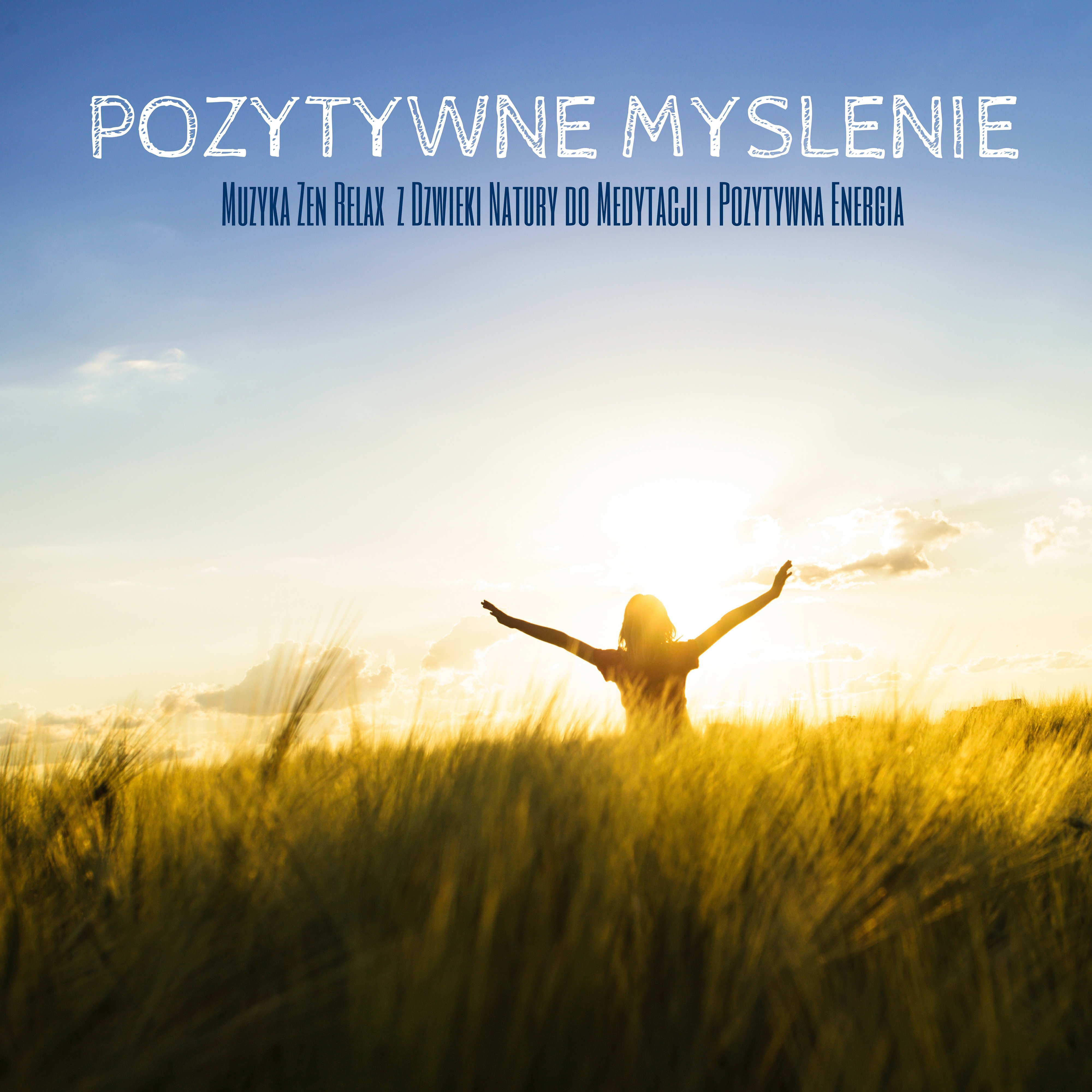 Pozytywne My lenie  Muzyka Zen Relax  z Dzwieki Natury do Medytacji i Pozytywna Energia