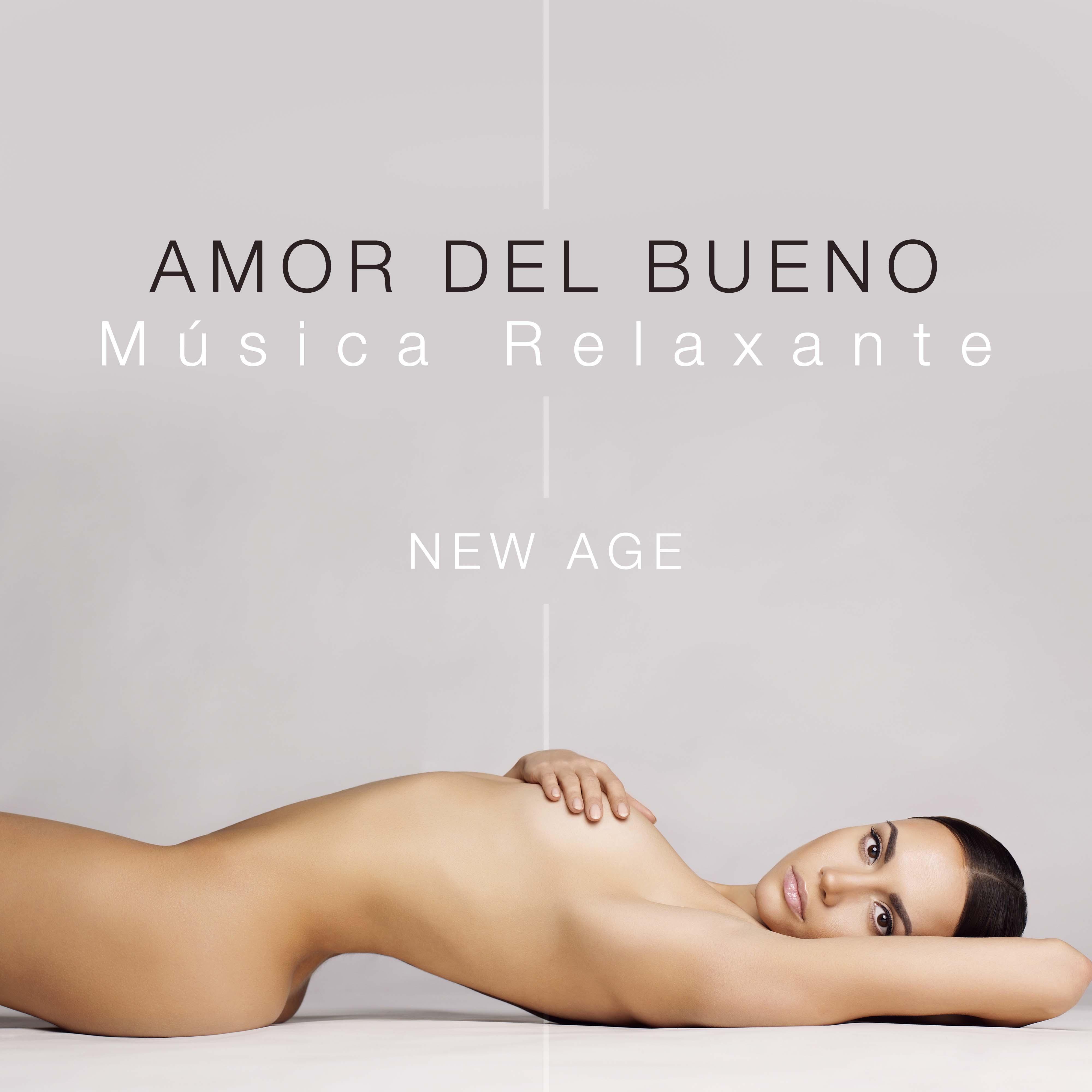 Amor del Bueno: Musica Relaxante New Age