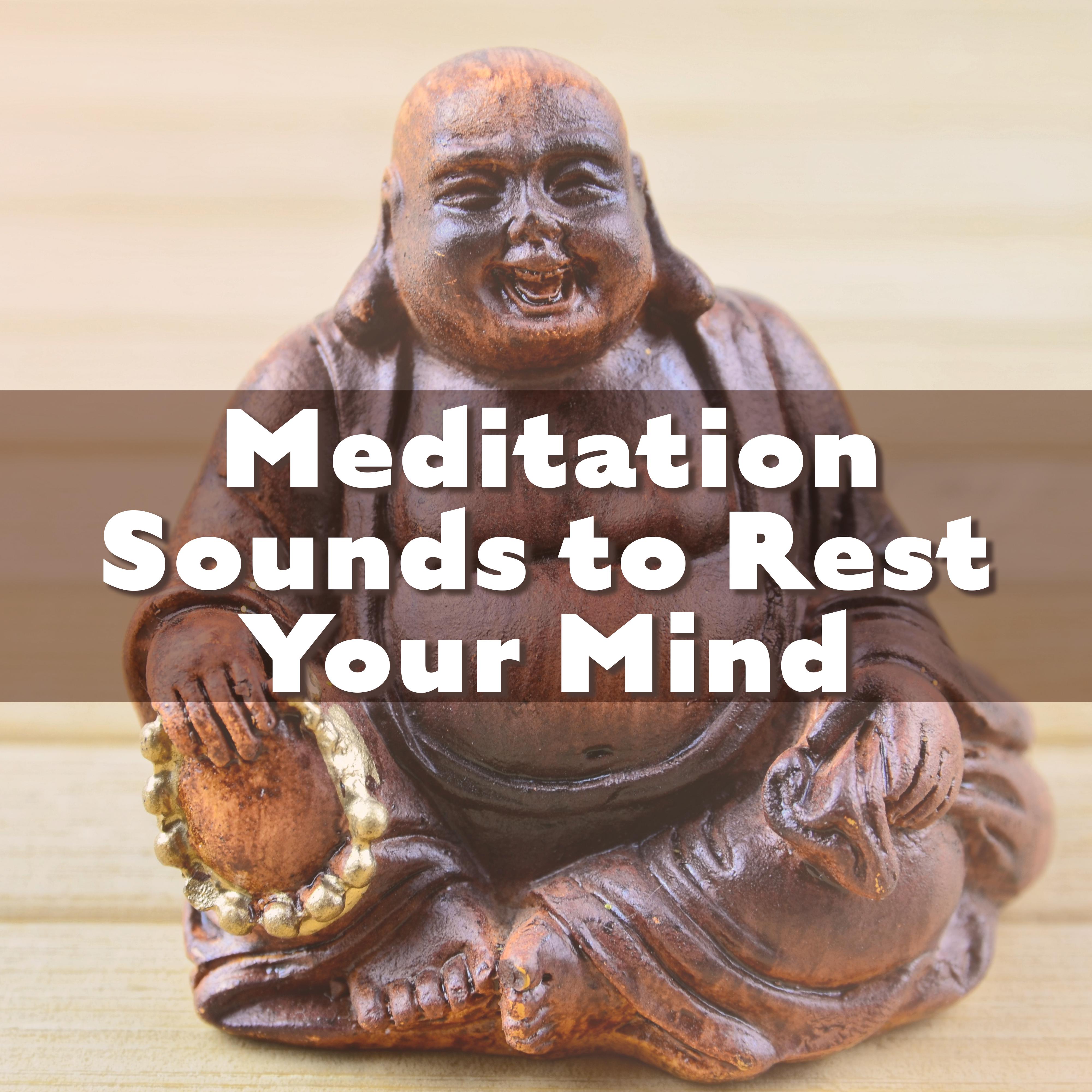 Meditation Sounds to Rest Your Mind  Peaceful Mind, Relaxed Body, Calm Sounds, Soft Music