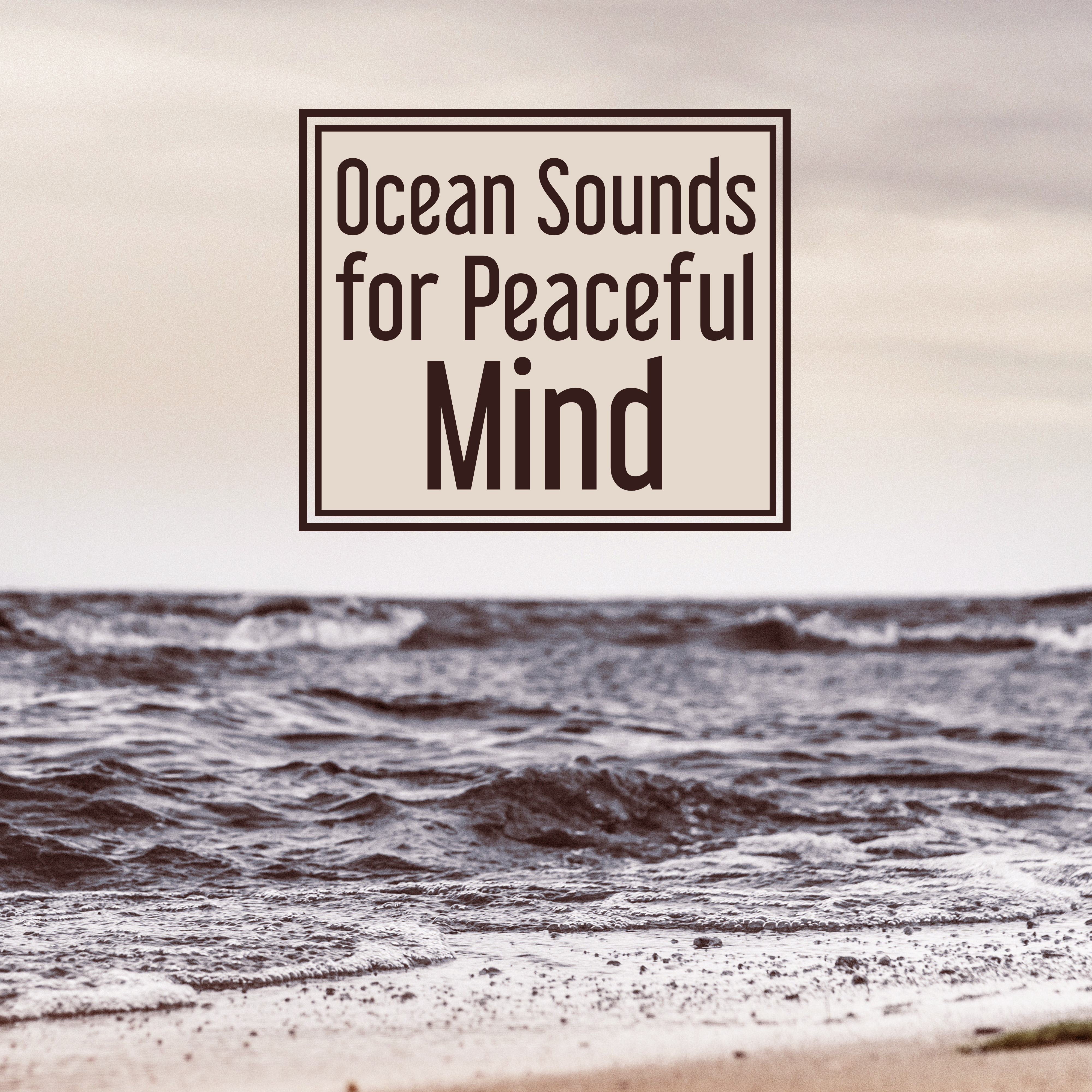 Ocean Sounds for Peaceful Mind  Stress Relief, Spirit Harmony, Beautiful Music, New Age Relaxation