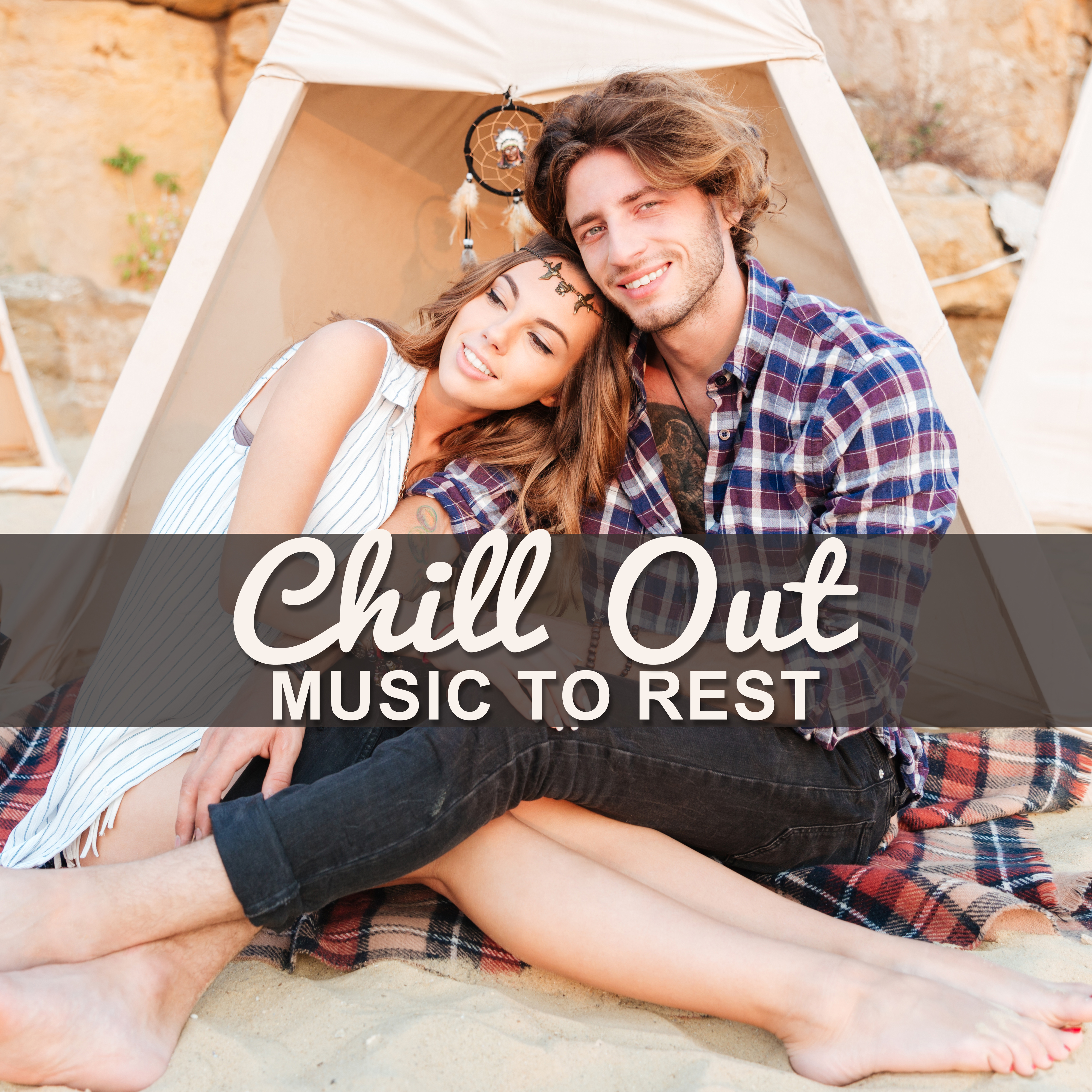 Chill Out Music to Rest  Calming Chill Out Sounds, Rest on the Beach, Relax Yourself, Inner Peace