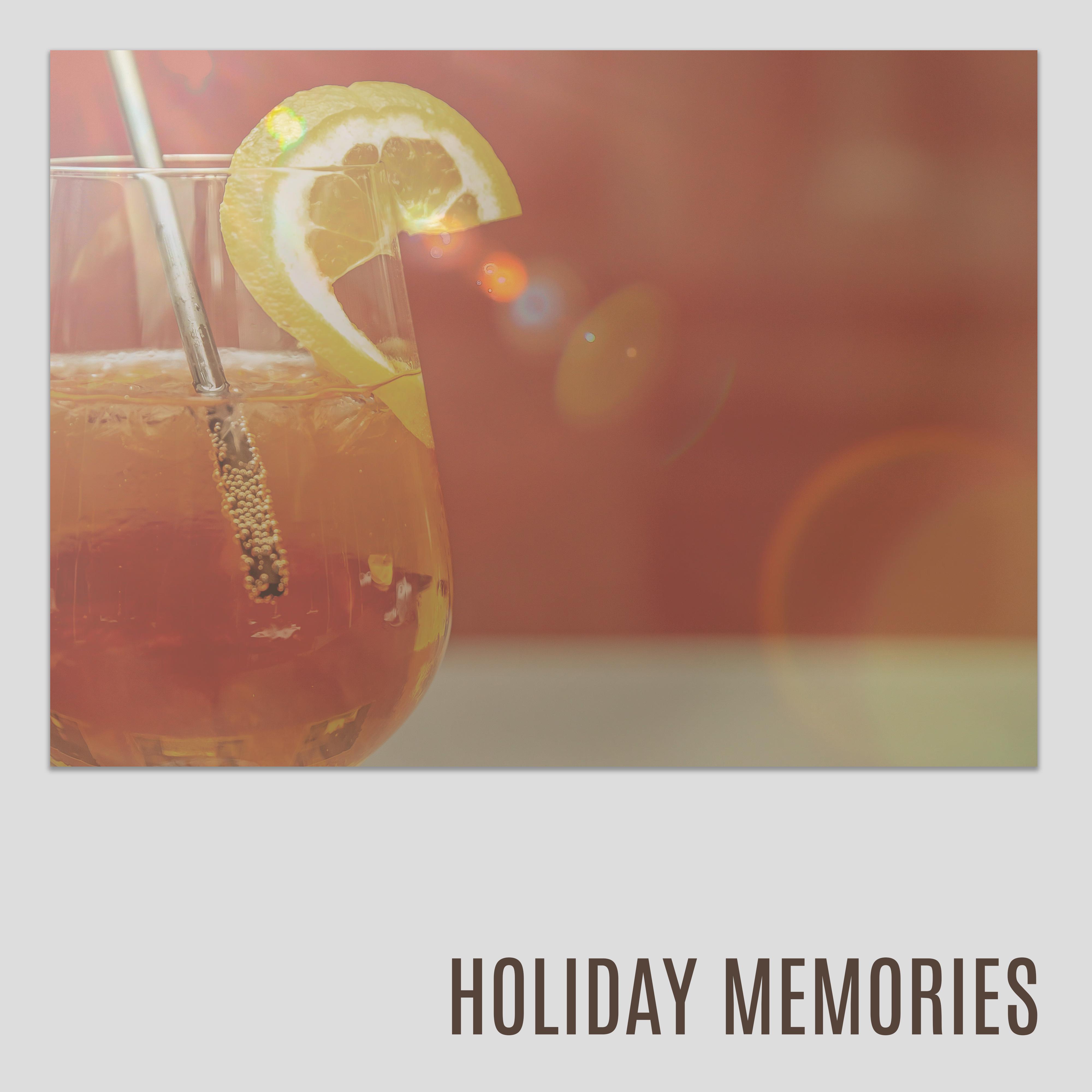 Holiday Memories  Good Energy, Summertime, Holiday Songs, Deep Relax, Beach Party