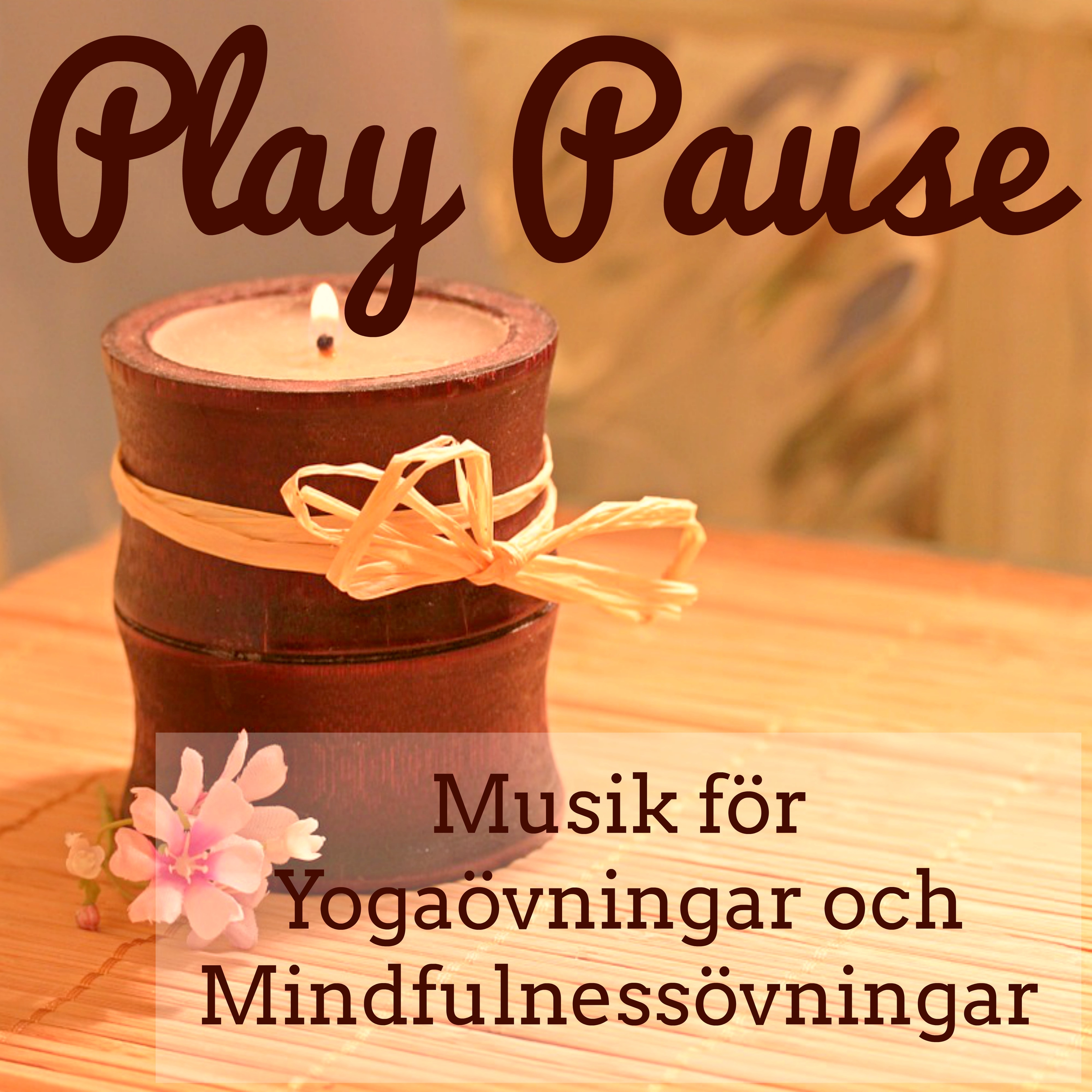 Play Pause  Relax Chill Lounge Musik f r Yoga vningar och Mindfulness vningar