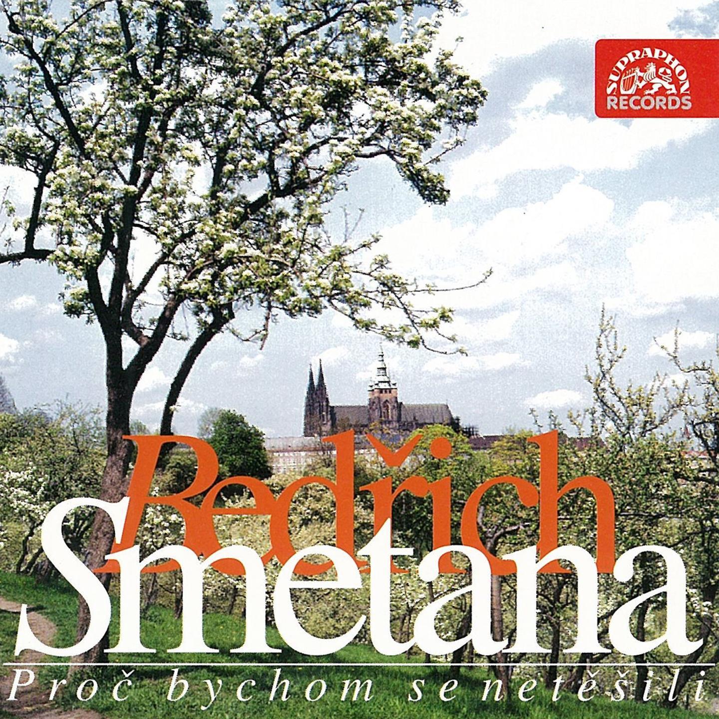Smetana: Let Us Rejoice, Let'S Be Merry