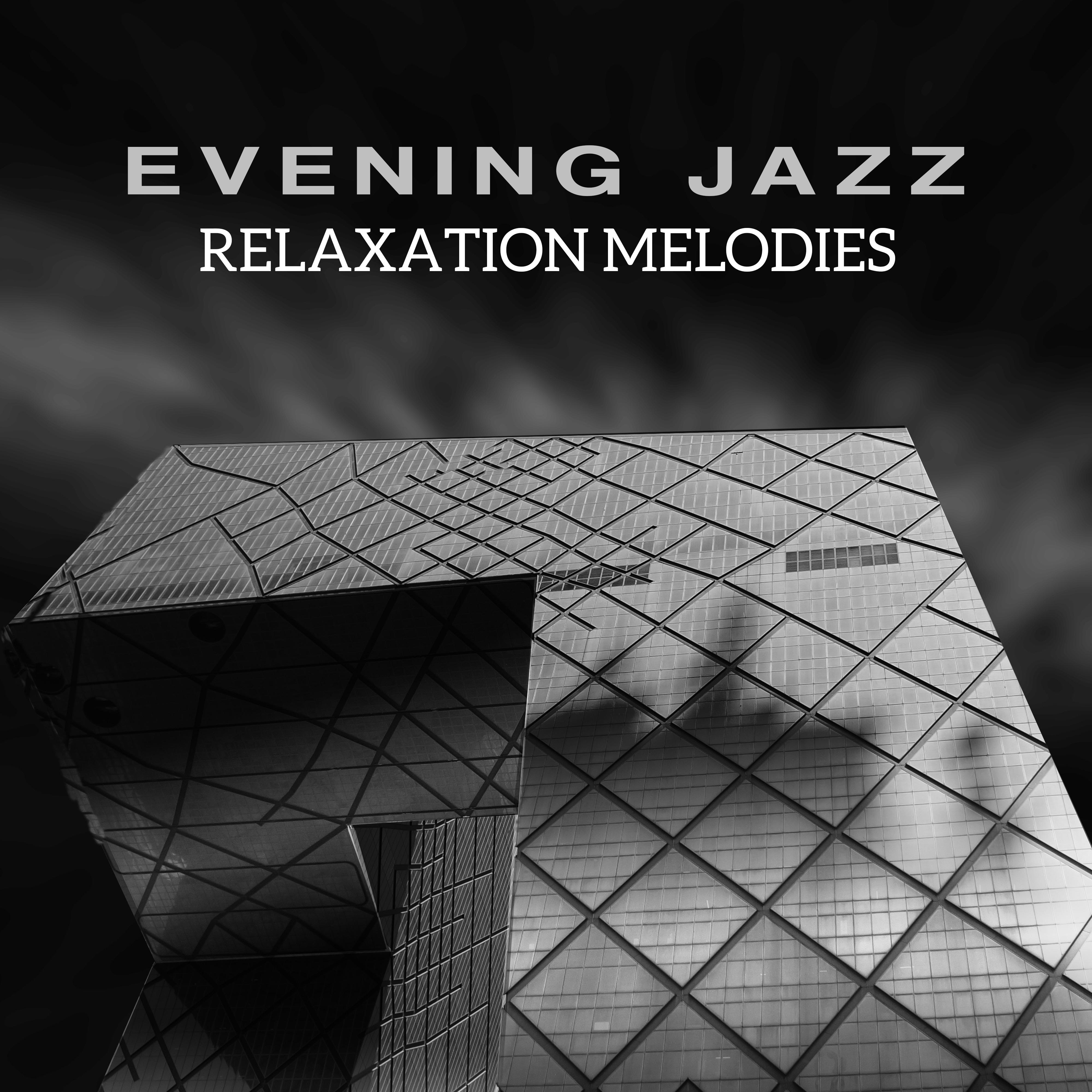 Evening Jazz Relaxation Melodies
