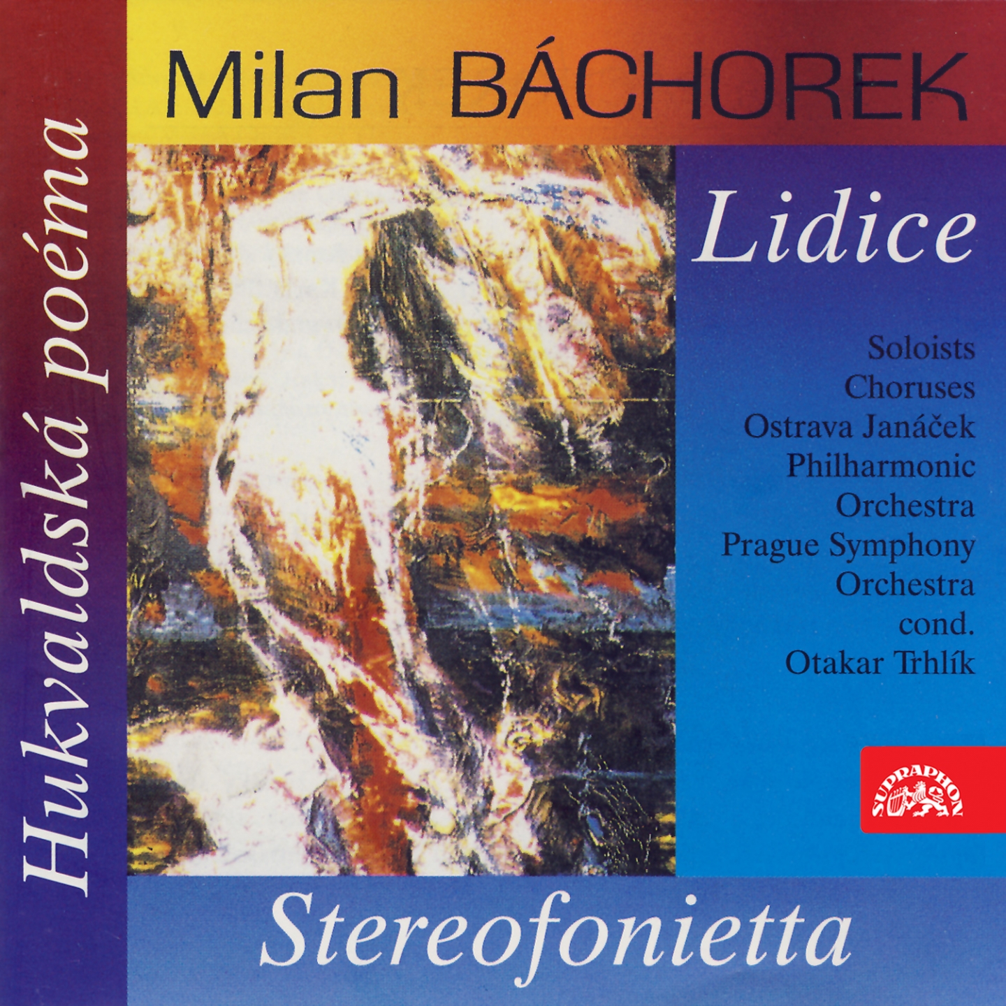 Ba chorek: Lidice, Stereofonietta, Hukvald Poem