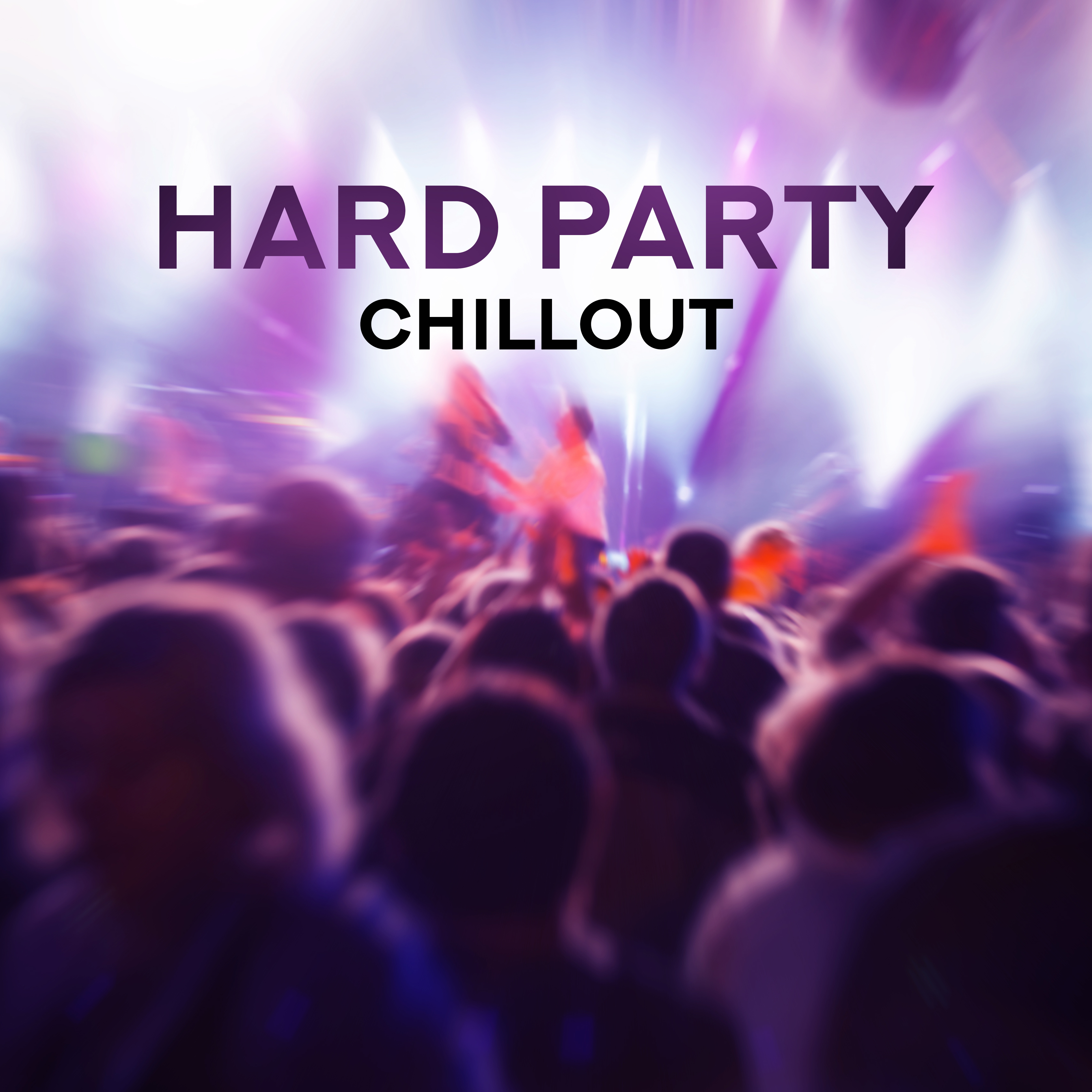 Hard Party Chillout  Deep Electronic Chill Out, Lounge 2018