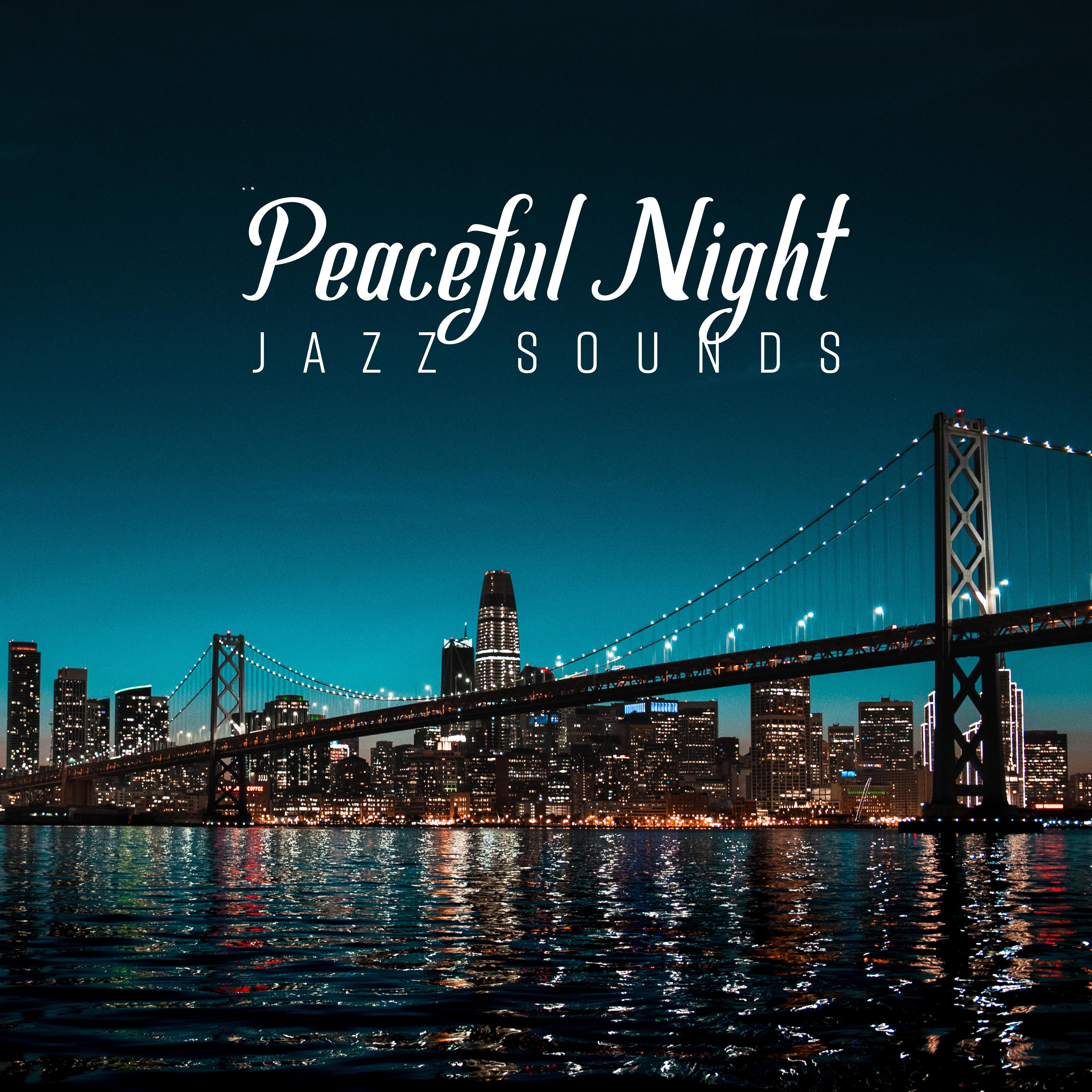 Peaceful Night Jazz Sounds