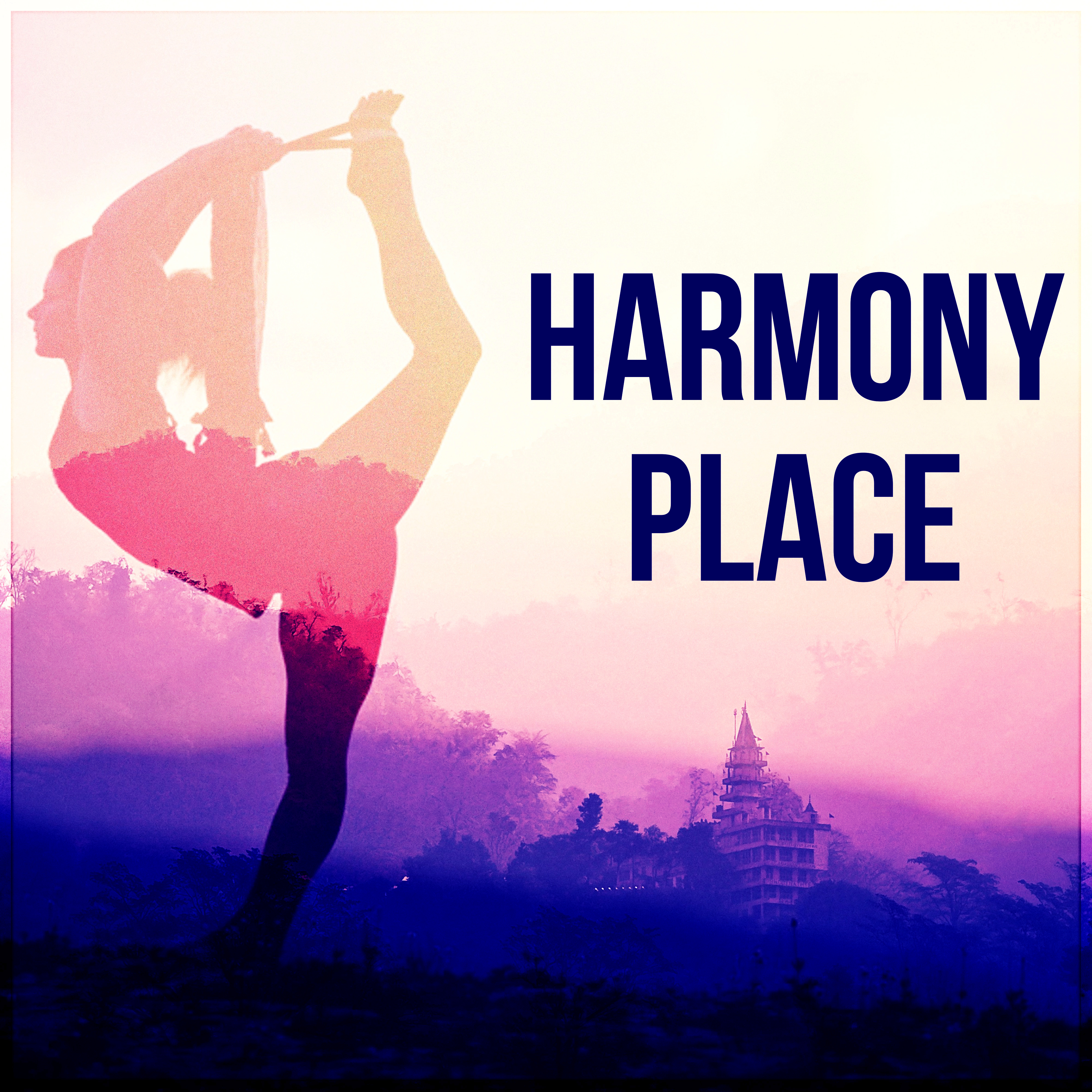 Harmony Place - Background Music for Inner Peace, Well Being, Deep Meditation, Calming Music, Insomnia Help Sleeping Music