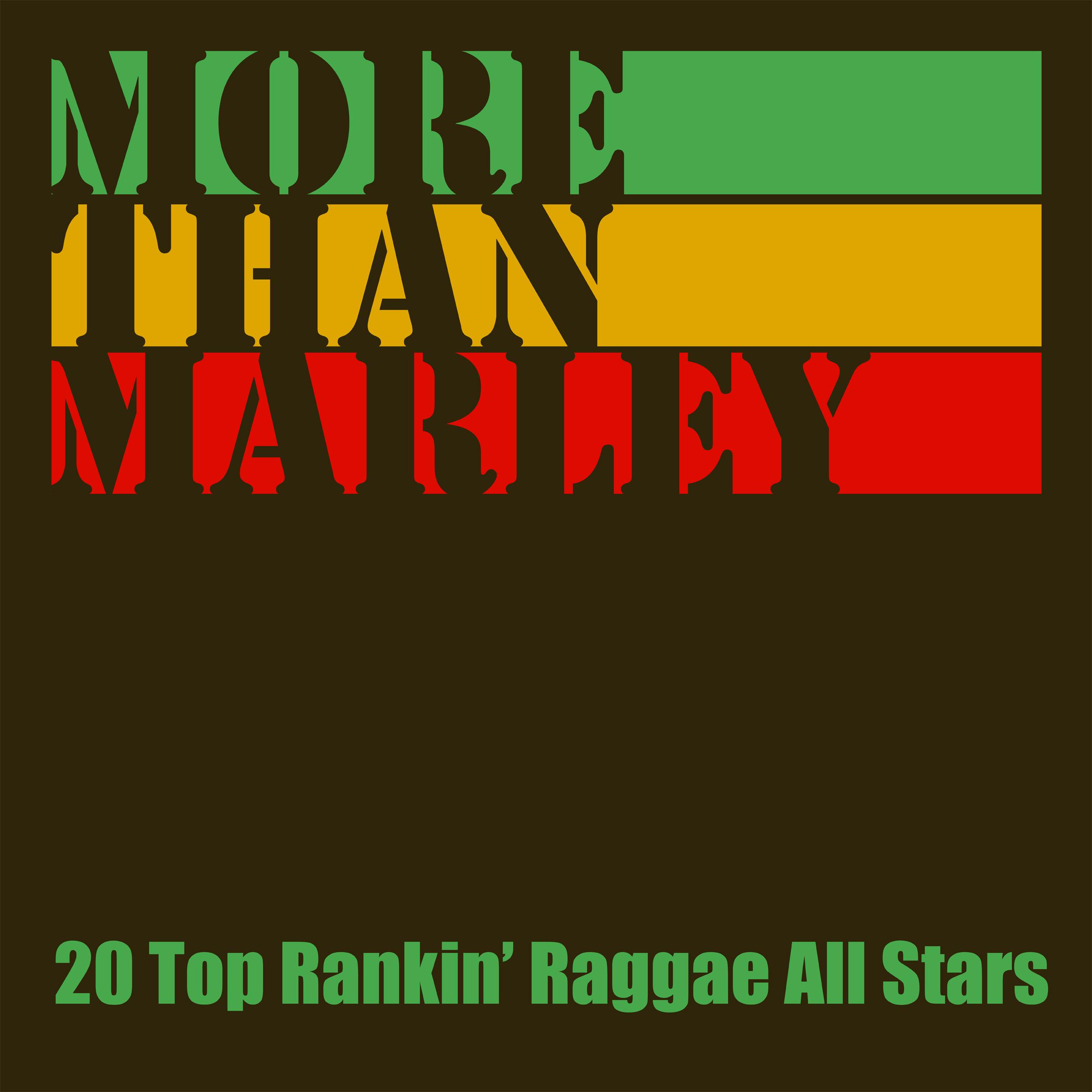 More Than Marley - 20 Top Rankin' Reggae All Stars