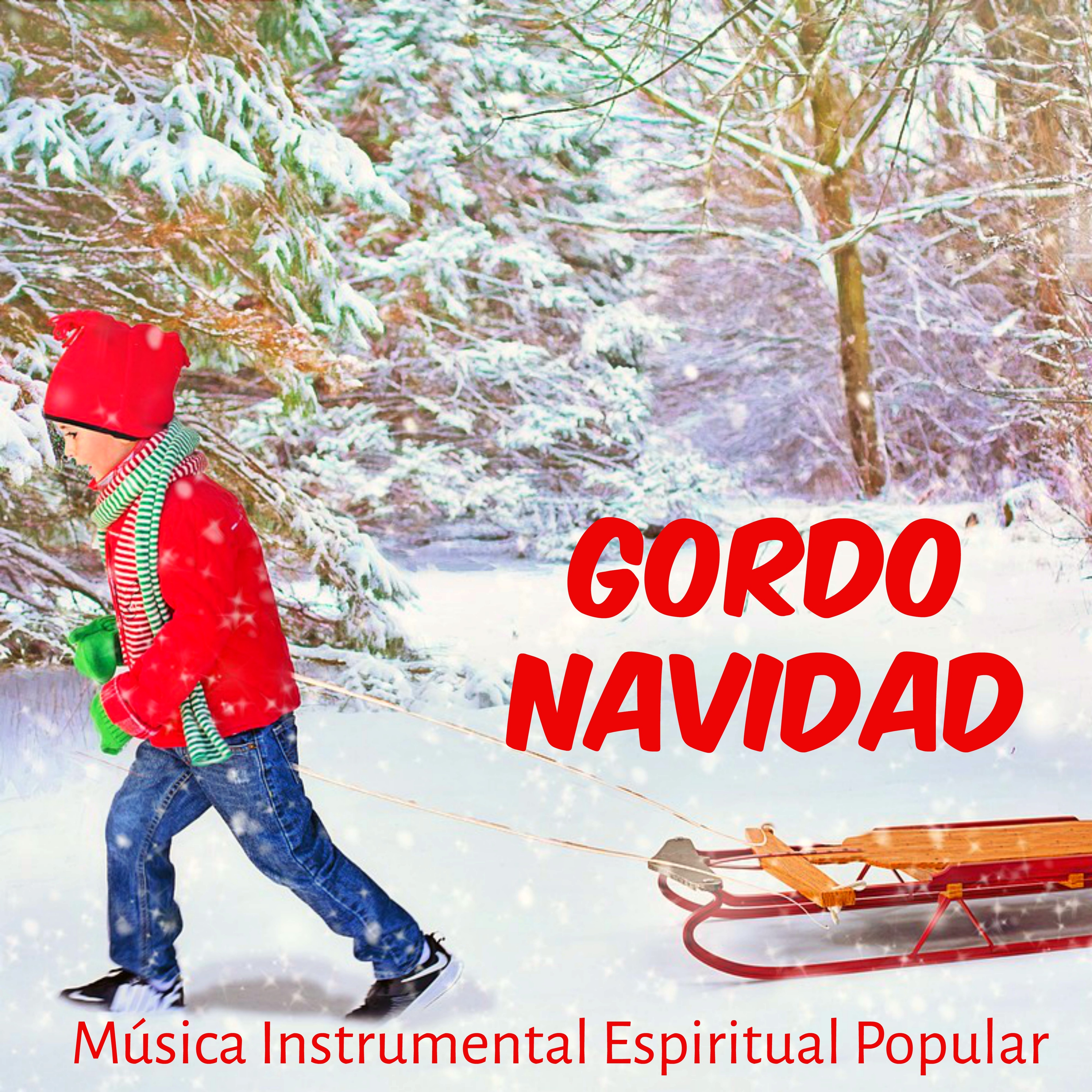 Gordo Navidad  Mu sica Instrumental Espiritual Popular para Estar Juntos Vacaciones de Navidad Poder de la Mente con Sonidos Naturales Tradicionales