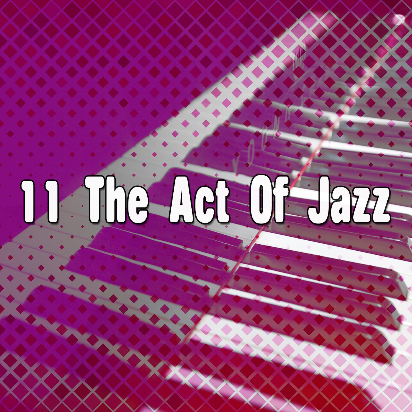 11 The Act Of Jazz