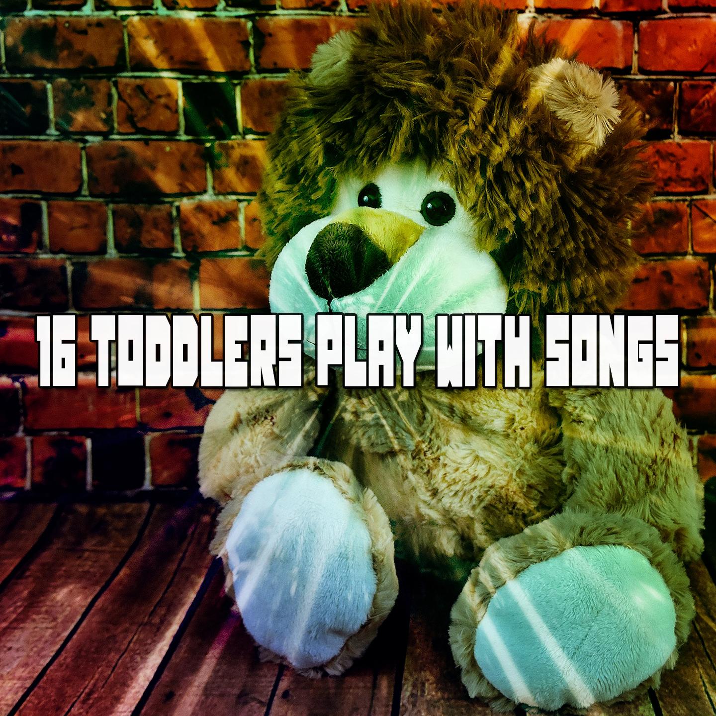 16 Toddlers Play With Songs