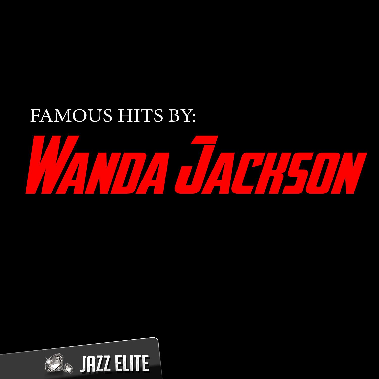 Famous Hits by Wanda Jackson