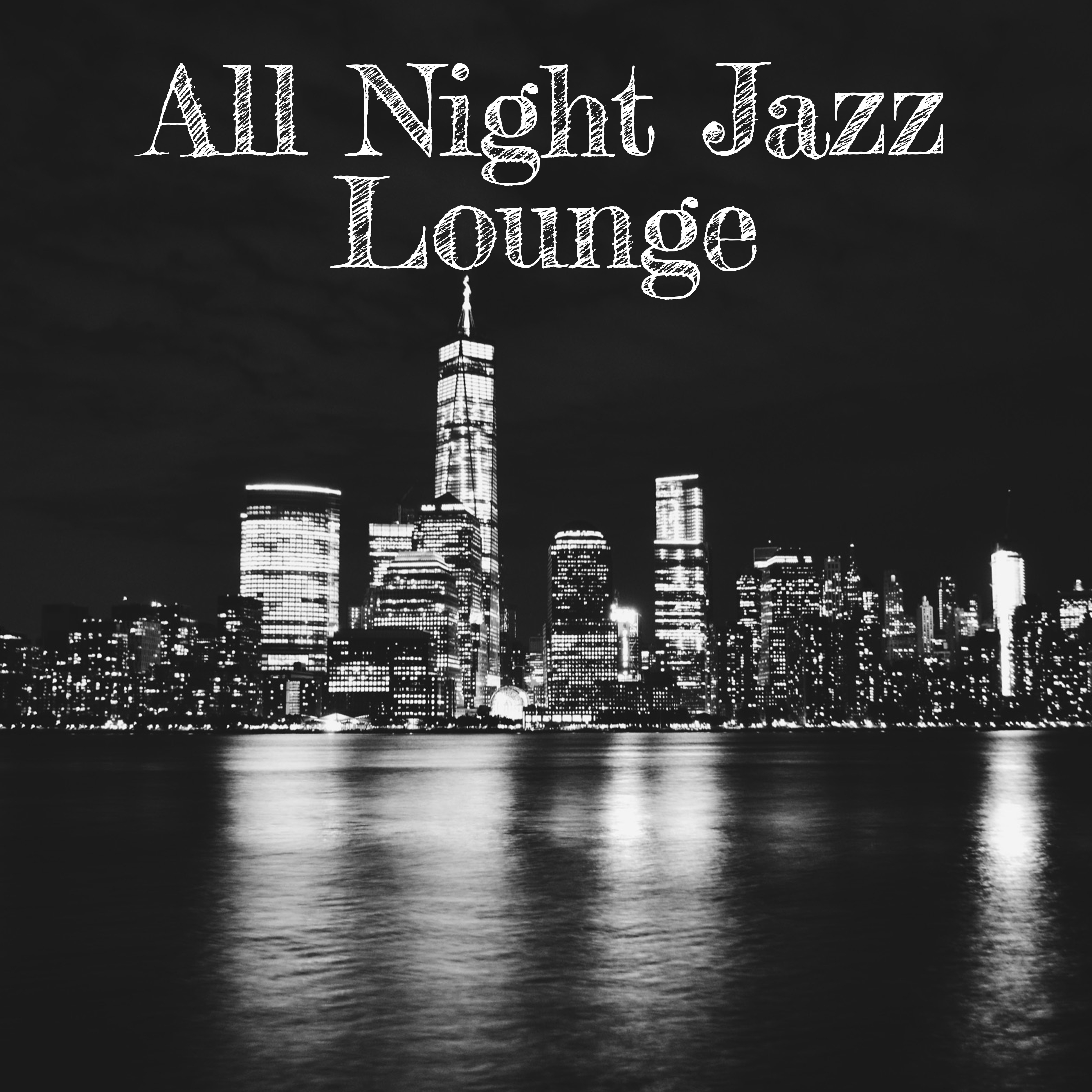 All Night Jazz Lounge  Soft Jazz Music, Instrumental Background Music, Jazz for Lovers, Ambient Jazz Melodies