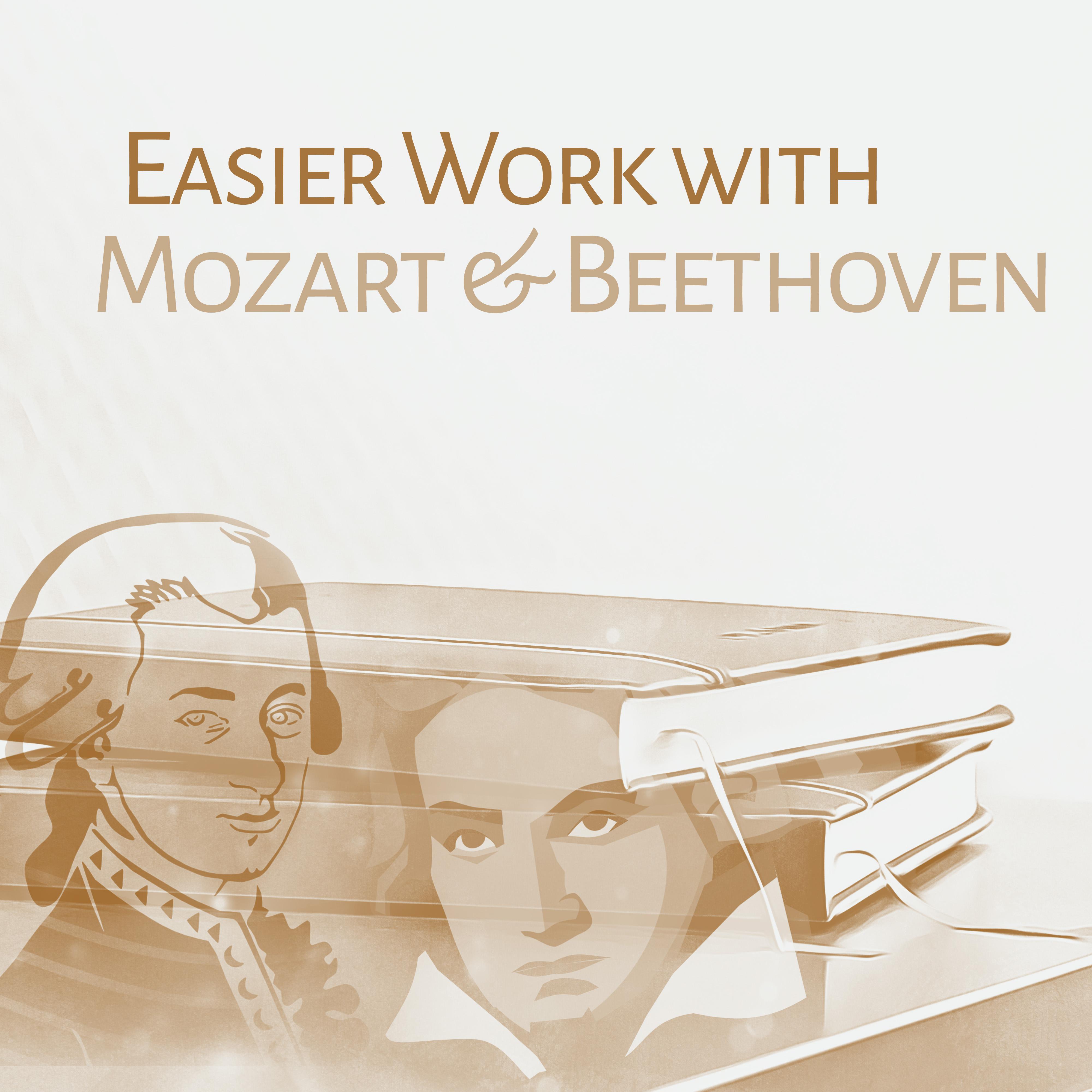 Easier Work with Mozart  Beethoven  Classical Sounds for Learning, Instrumental Songs, Deep Focus, Better Memory, Einstein Effect