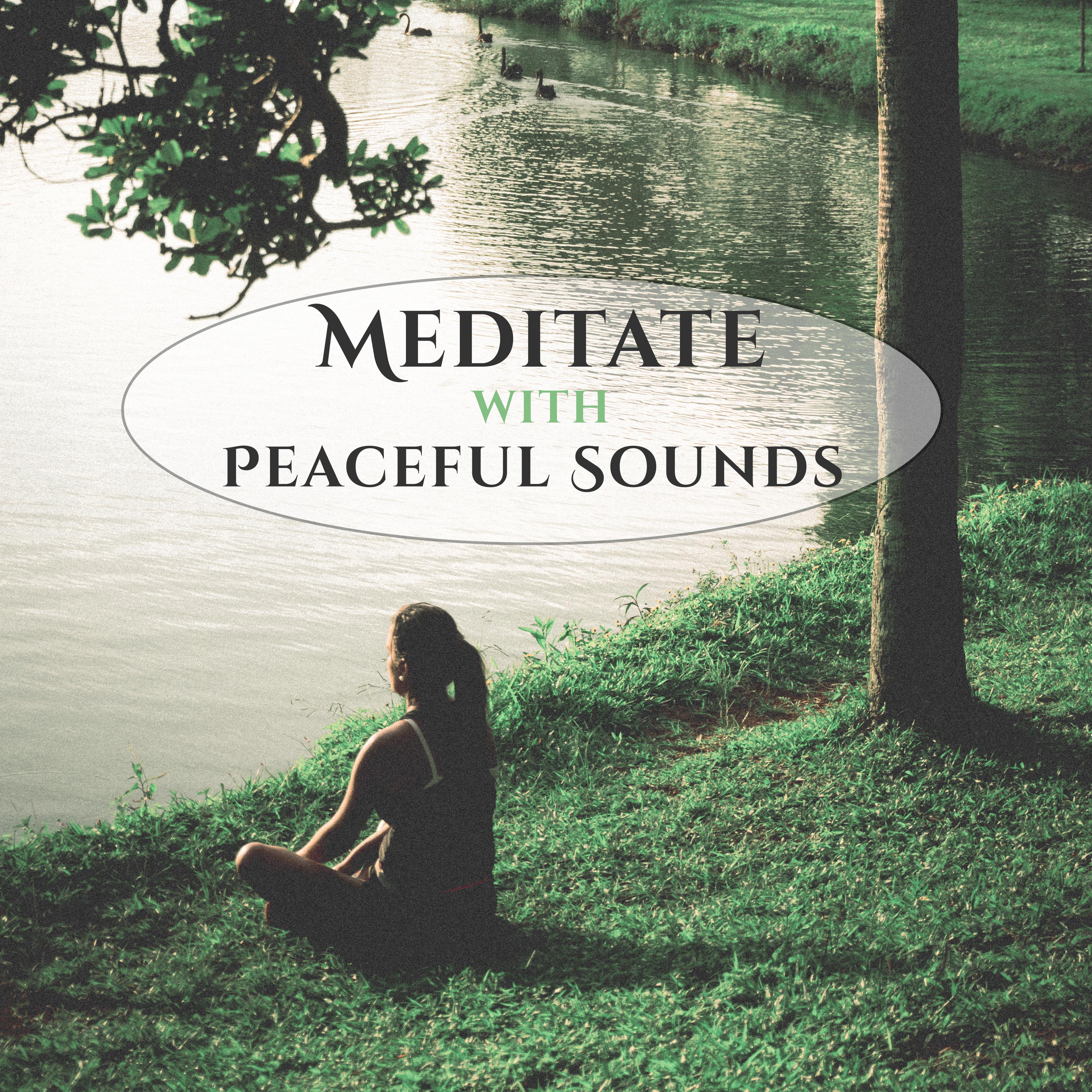 Meditate with Peaceful Sounds  New Age Meditation Music, Inner Harmony, Sounds to Calm Mind, Peaceful Music