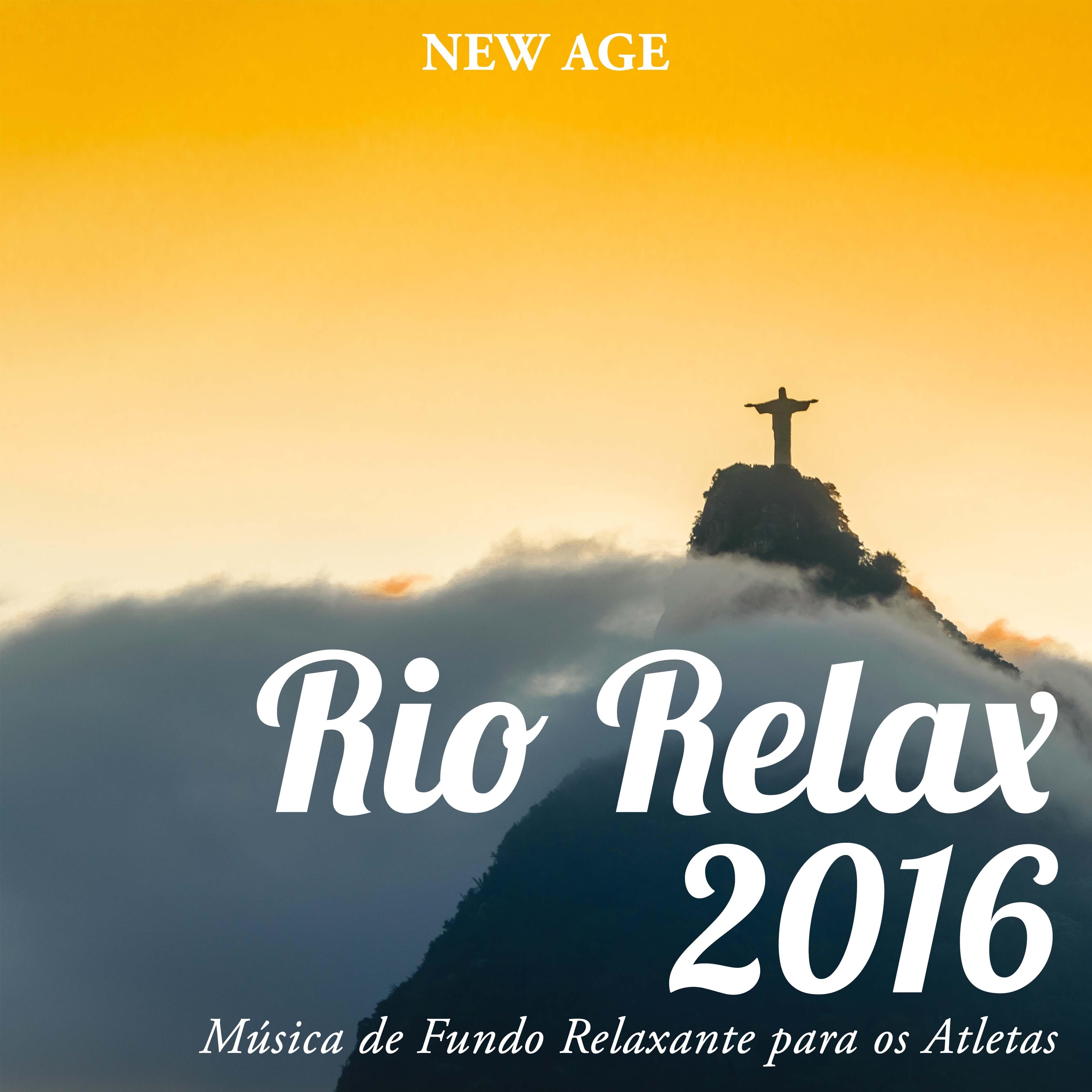 Rio Relax 2016: Musica Relaxante de Fundo para os Atletas para Aumentar a Concentra o e Remover Todas as Distra es