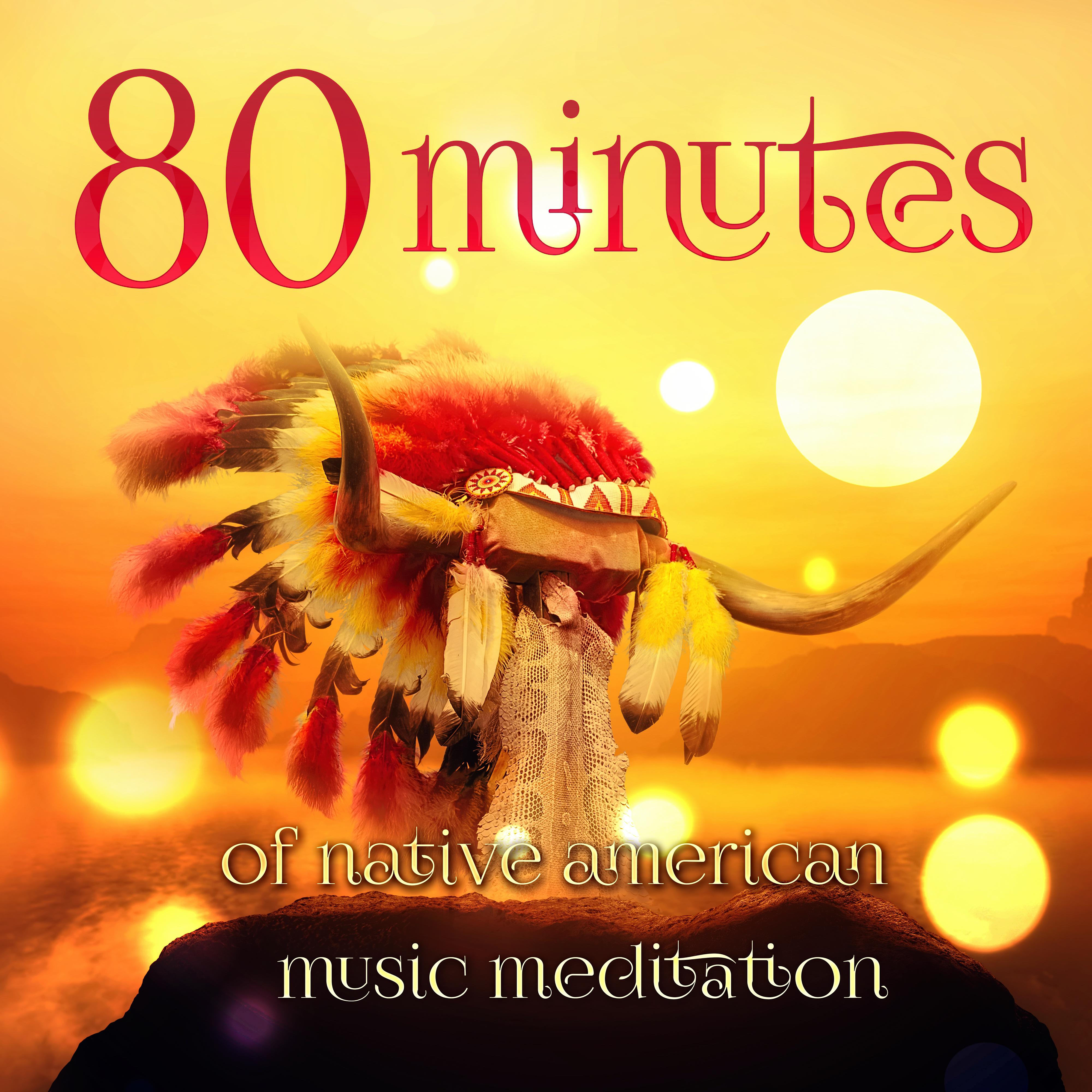 80 Minutes of Native American Flute Meditations - Yoga Music, Massage Music, Spa & Wellness, Relaxation Meditation