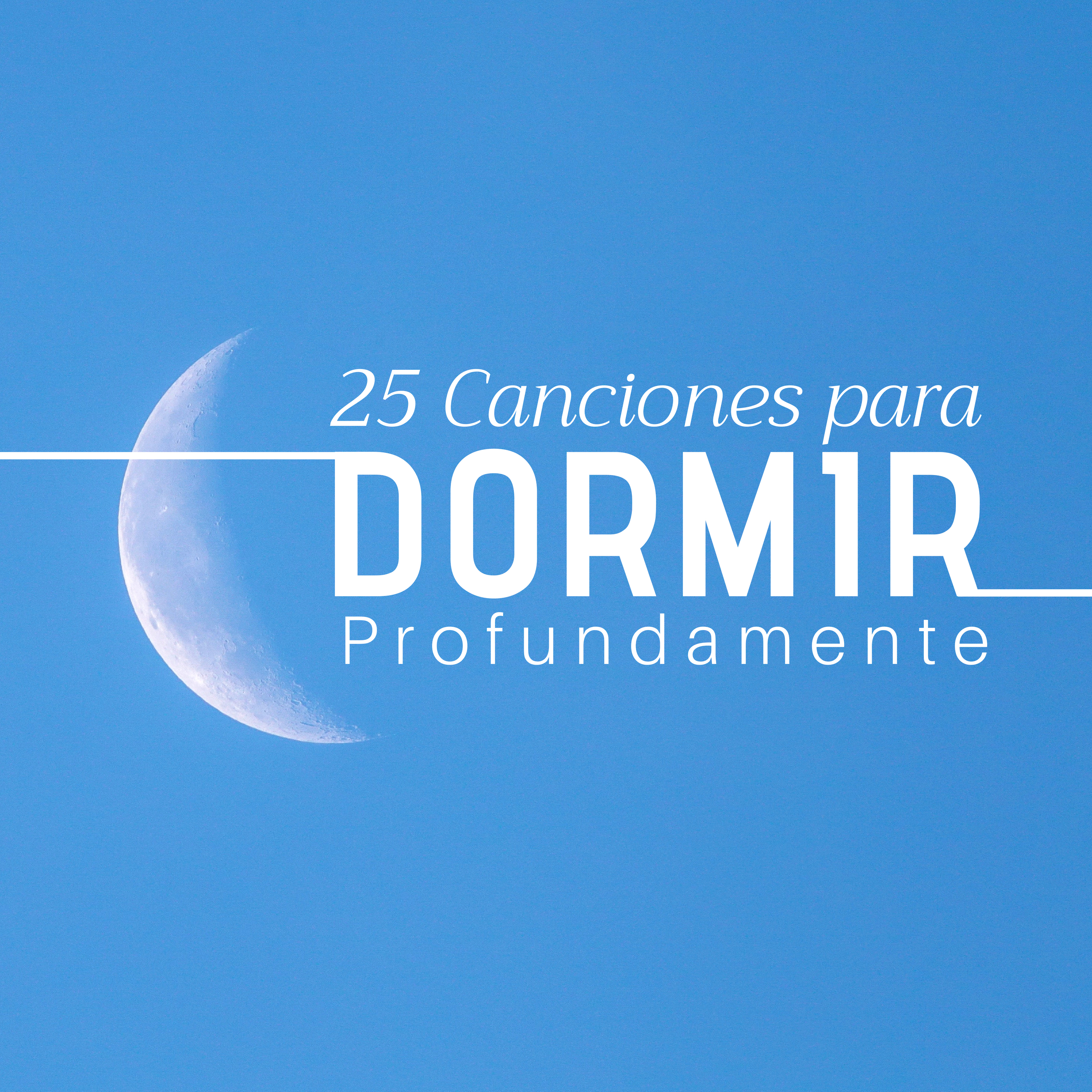 25 Canciones para Dormir Profundamente  Mu sica instrumental para calmar la mente, aliviar el estre s y la ansiedad, encontrar la paz interior