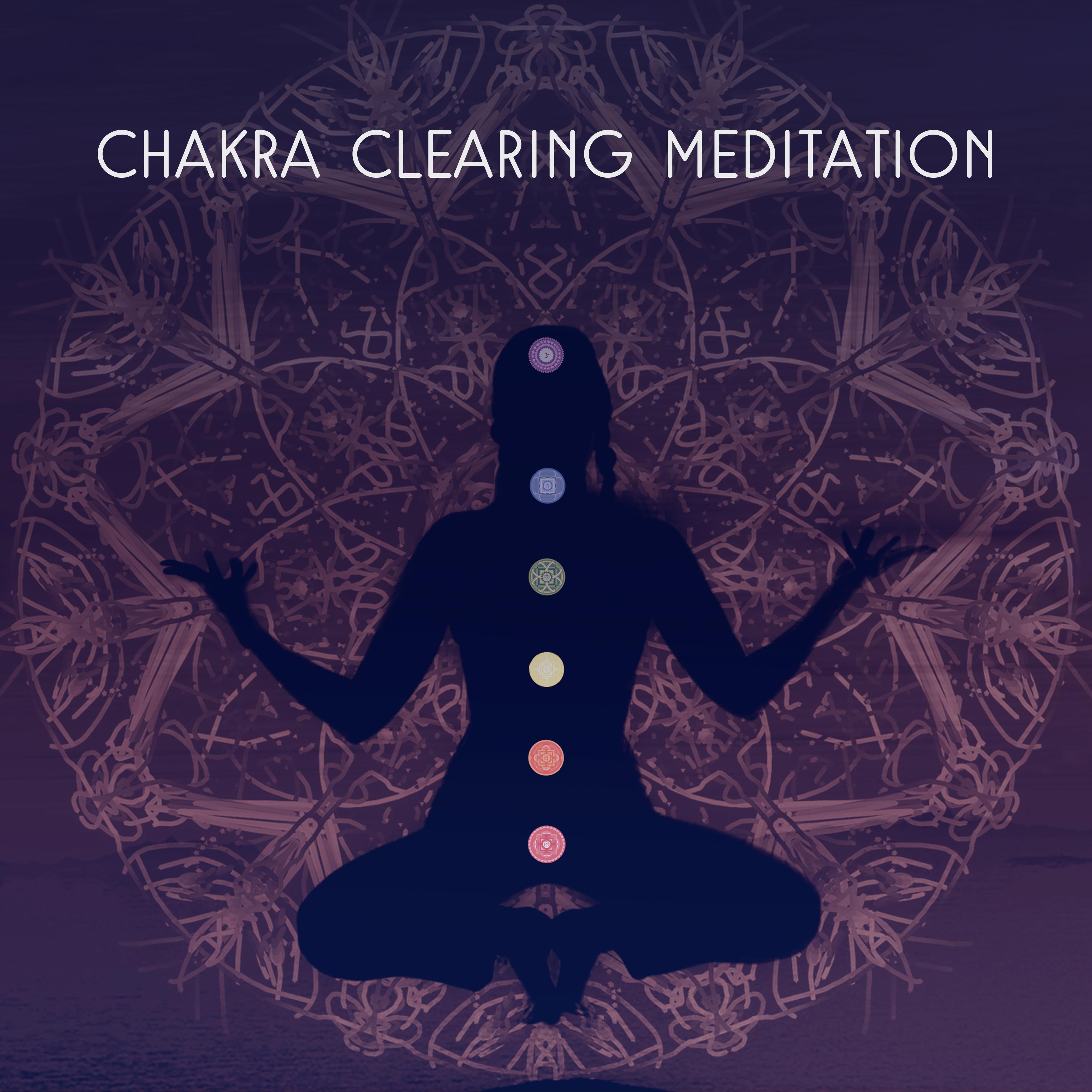 Chakra Clearing Meditation  Peaceful Sounds of Nature, Relaxing Music, Deep Meditation, Yoga, Zen