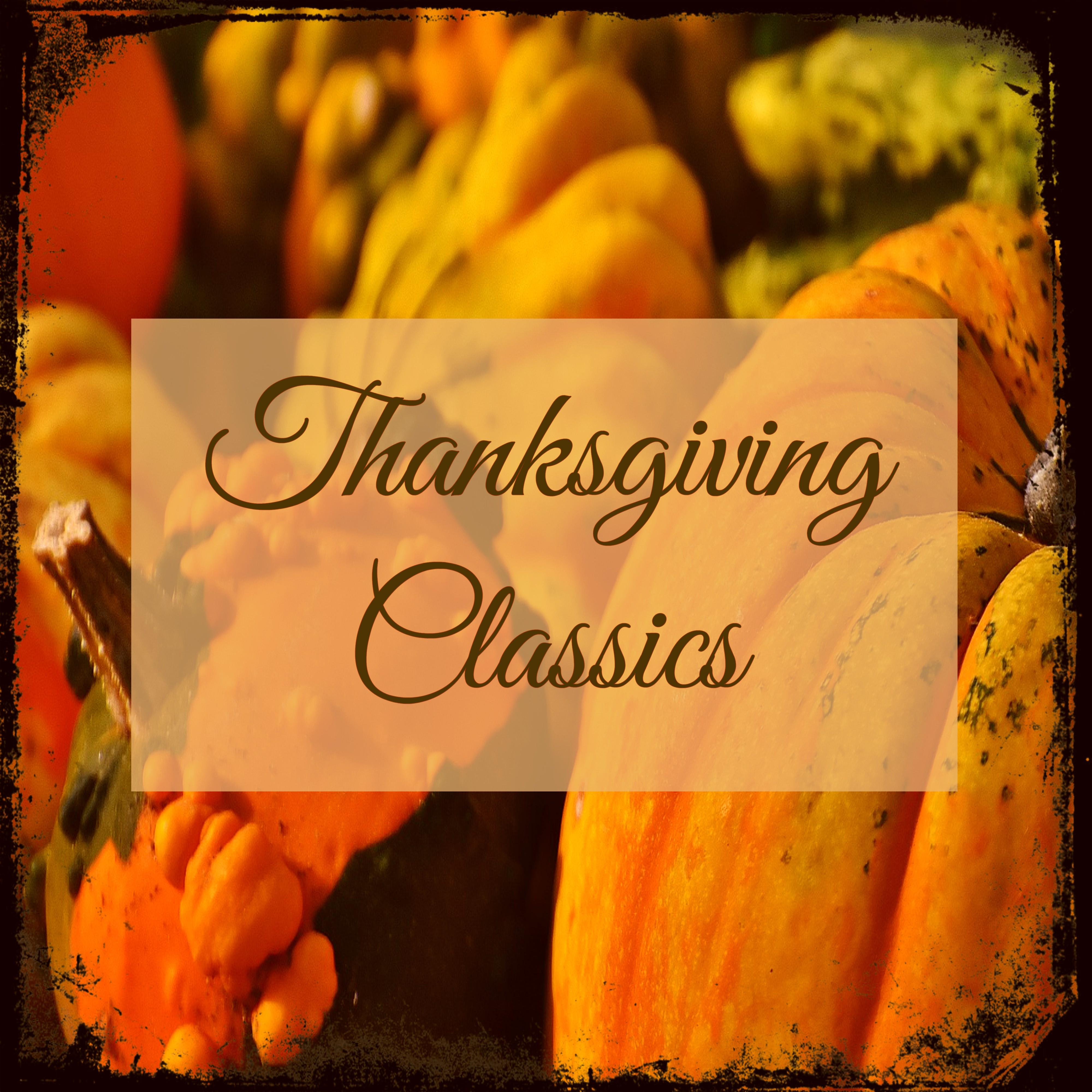 Thanksgiving Classics  Classical  Harpsichord Traditional Music for Thanksgiving Dinner and Family Reunion