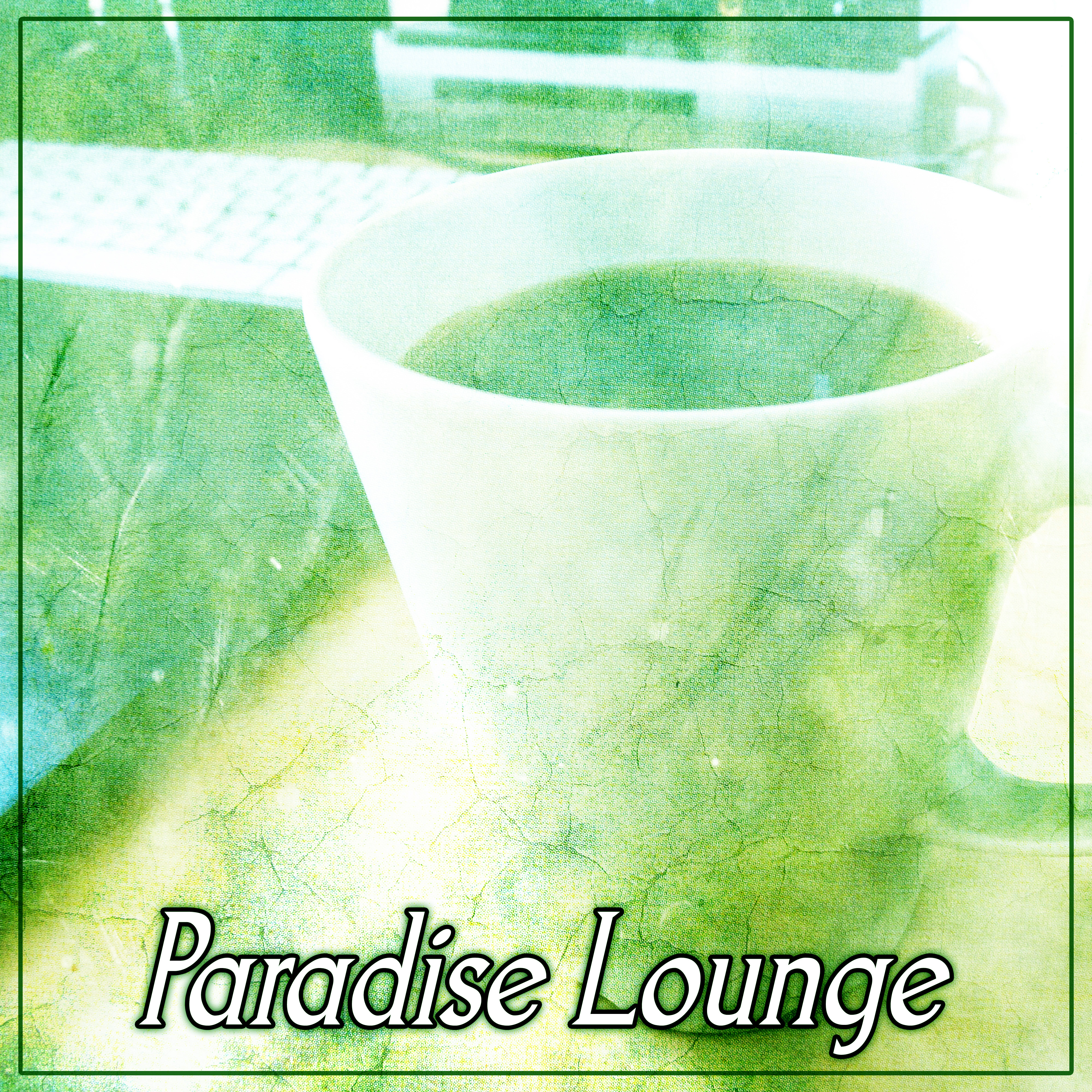 Paradise Lounge  After Work Lounge, Fantasy Chill