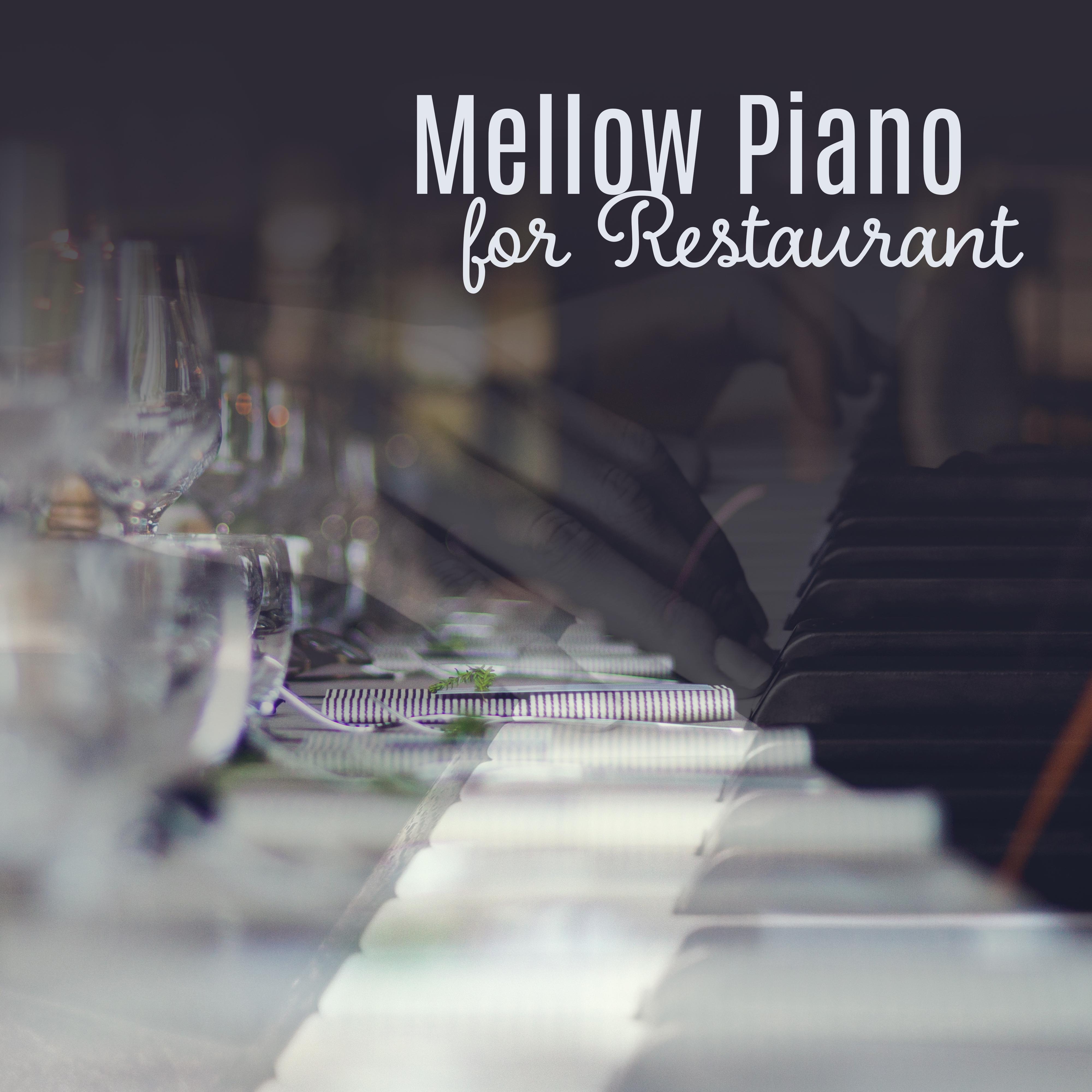 Mellow Piano for Restaurant  Instrumental Music, Smooth Jazz, Sweet Piano Sounds, Music for Restaurant  Cafe