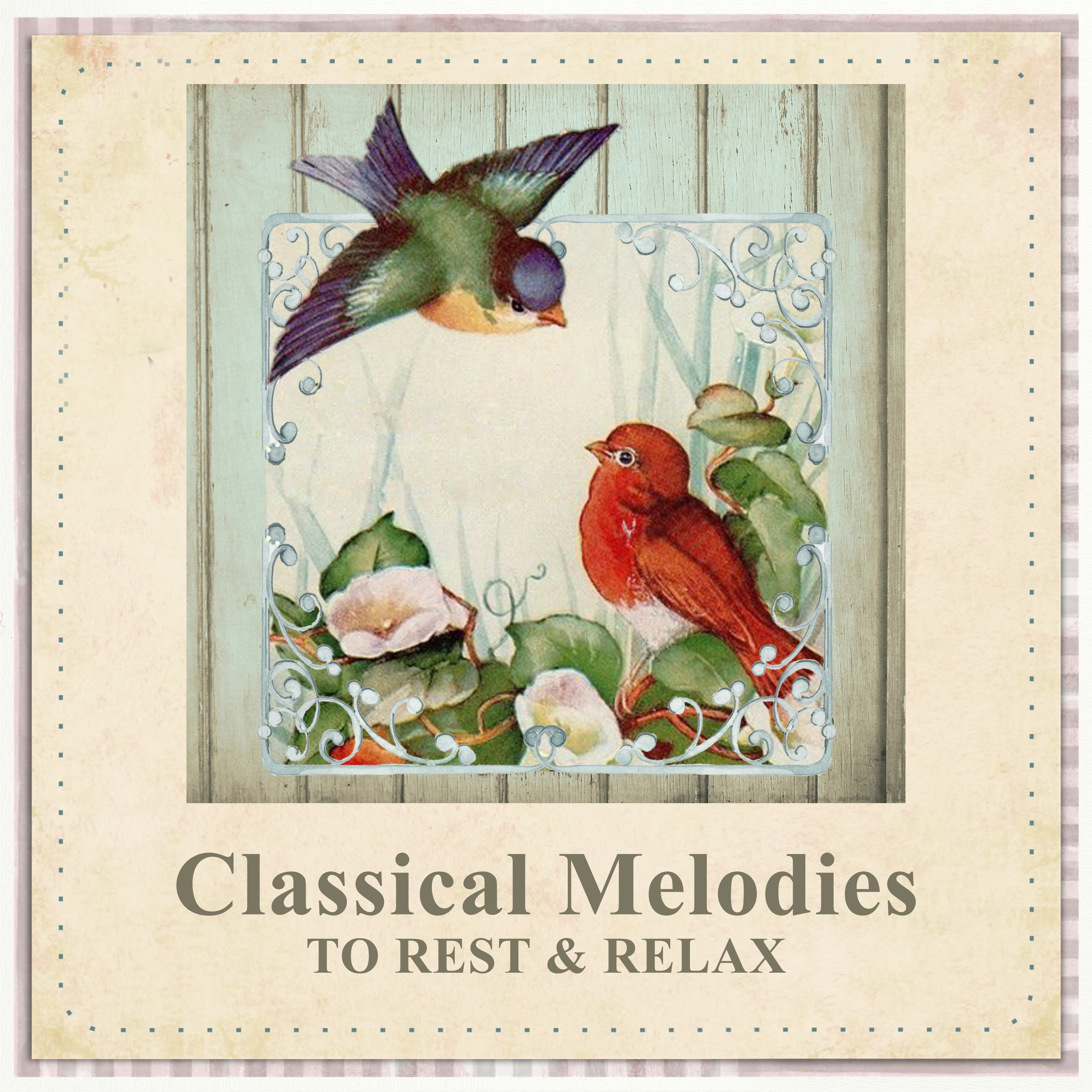 Classical Melodies to Rest  Relax  Soft Piano Music, Rest All Day, Soothing Relaxation, Music to Calm Down