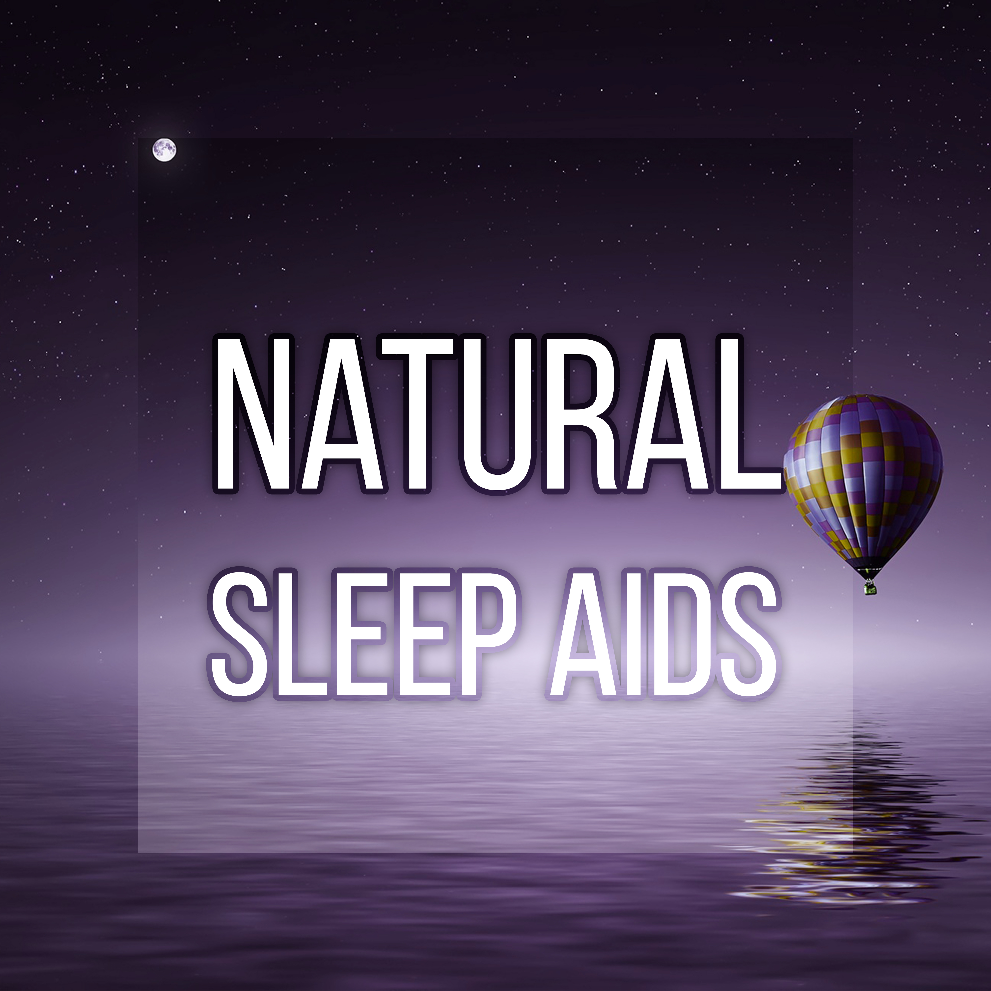 Natural Sleep Aids  Music Lullabies, Calming Piano and Instrumental Background Music, Restful Sleep, Deep Sleep, Inner Peace, Sleep Deeply, Relax