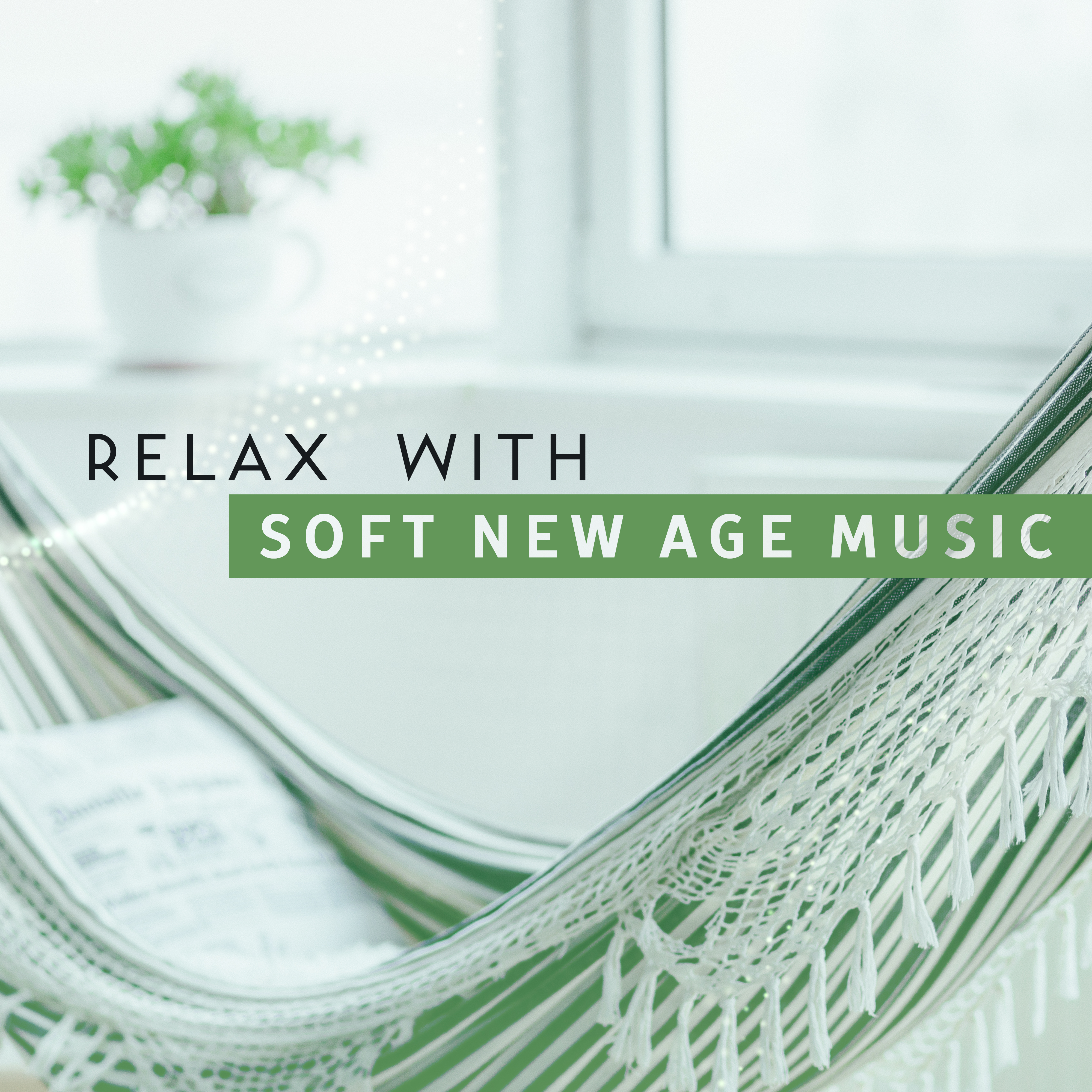 Relax with Soft New Age Music