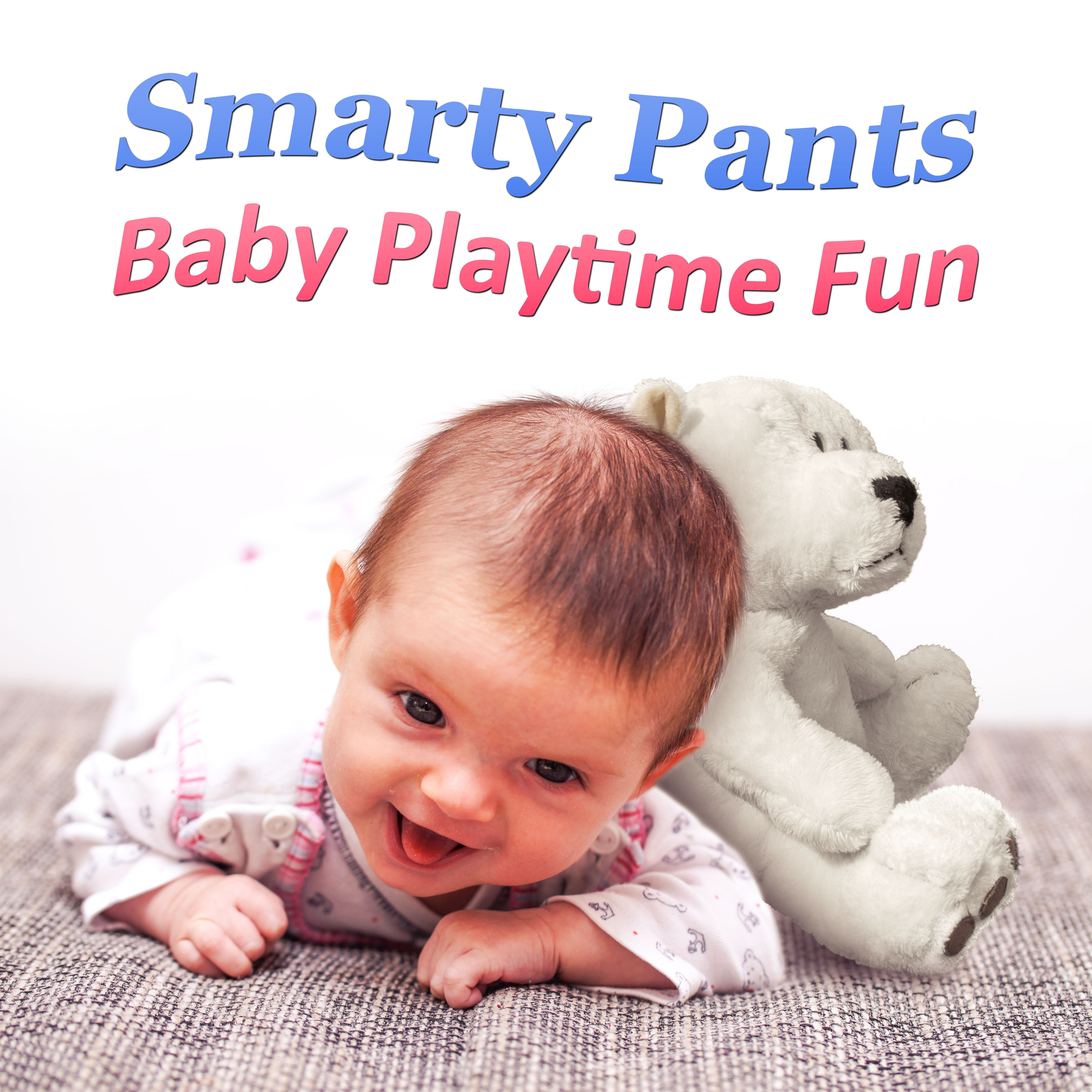 Smarty Pants: Baby Playtime Fun  Classical Bach Music for Babies, Einstein' s Generation, Bright Mind Kids