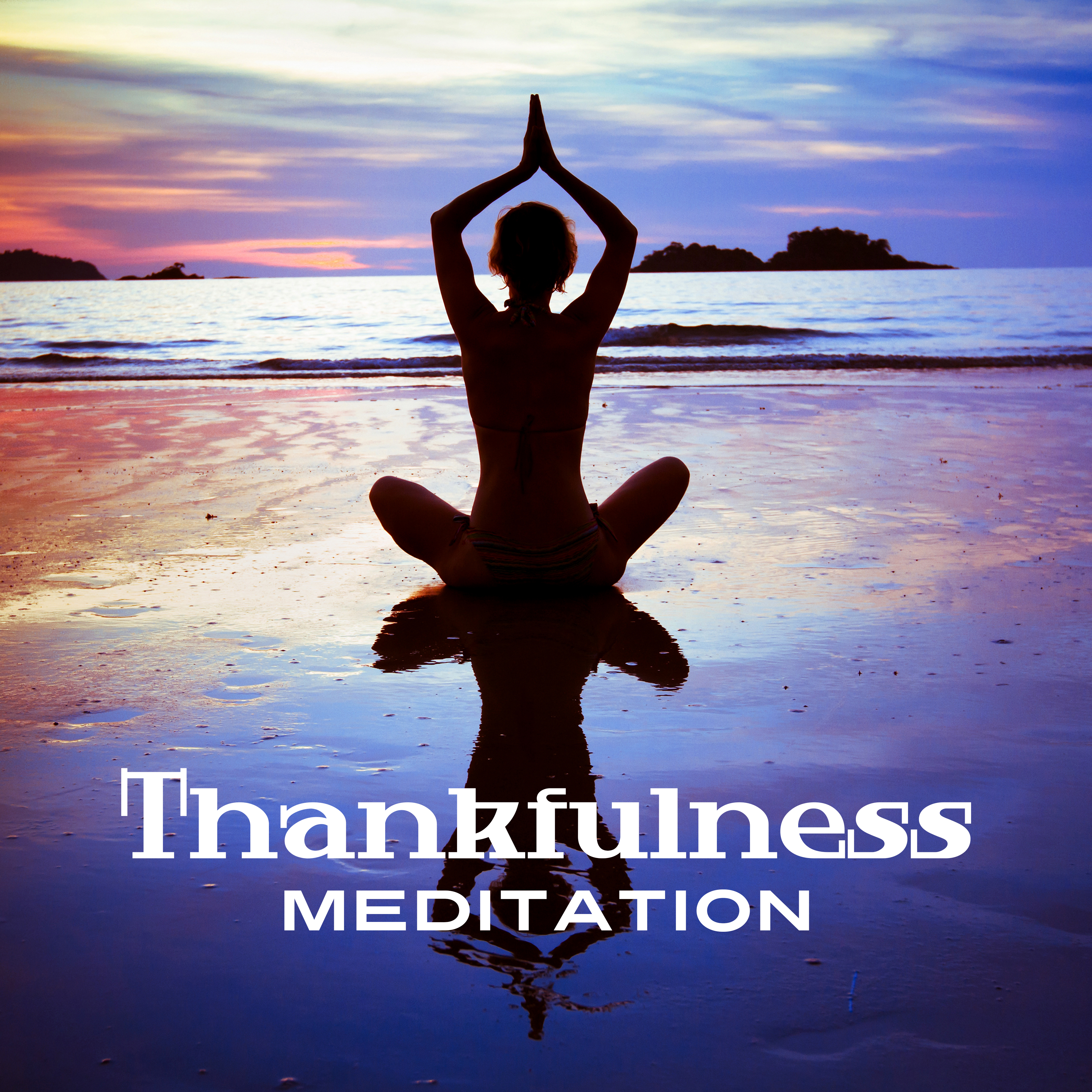 Thankfulness Meditation