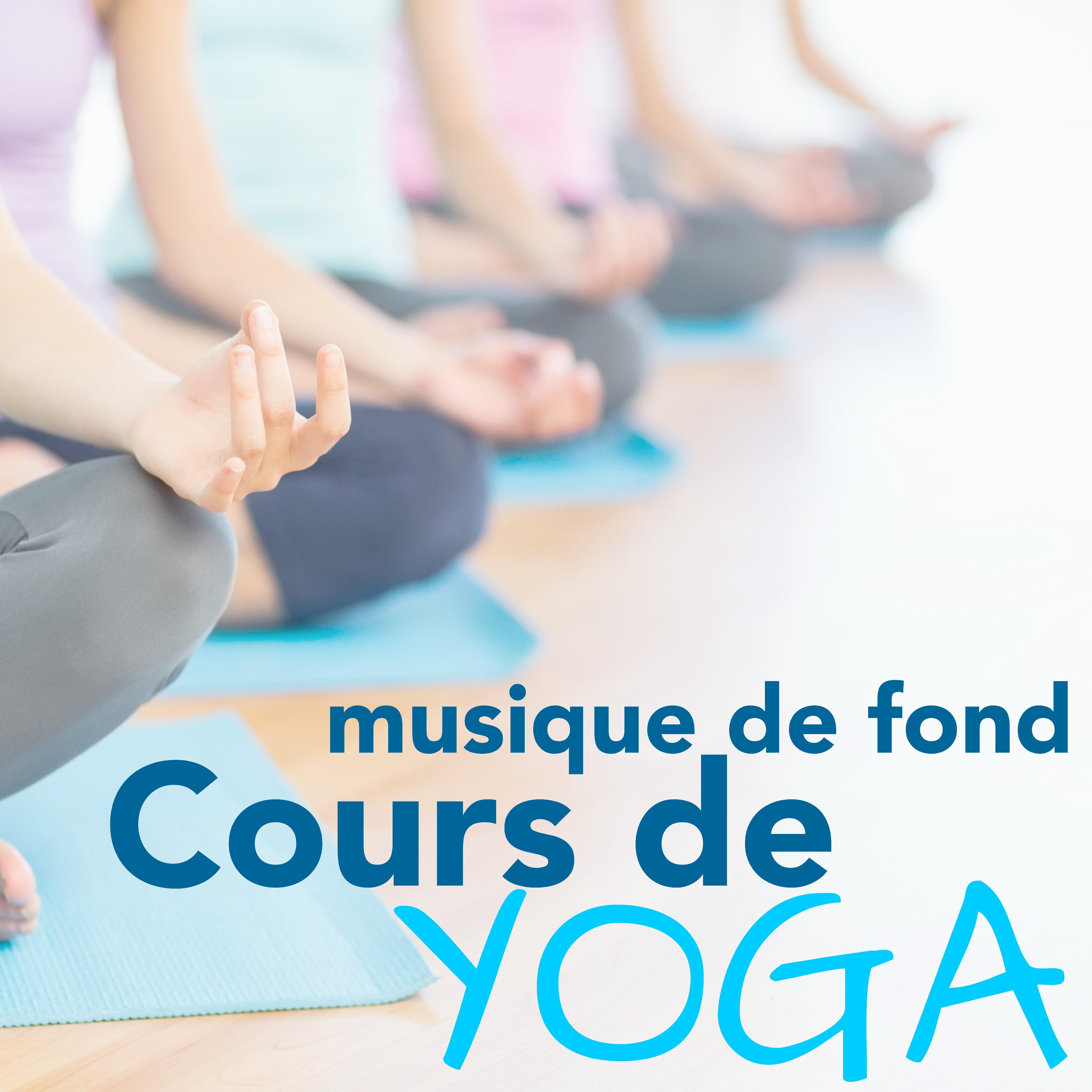 Musique de Fond pour Cours de Yoga  Musique É motionnel et Relaxant pour Relaxation Yoga, Zen et Me ditation