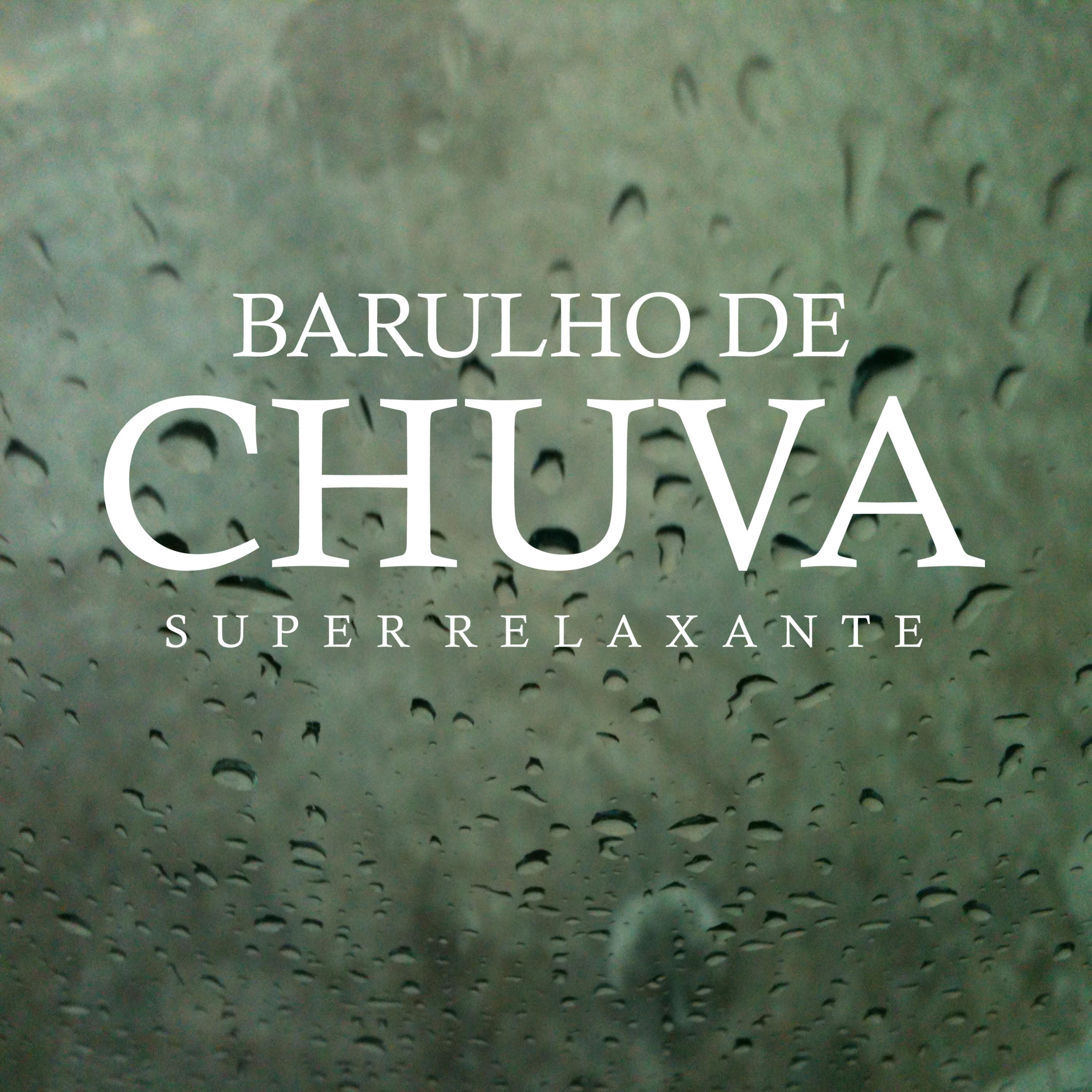 Barulho de Chuva Super Relaxante, Pt. 09