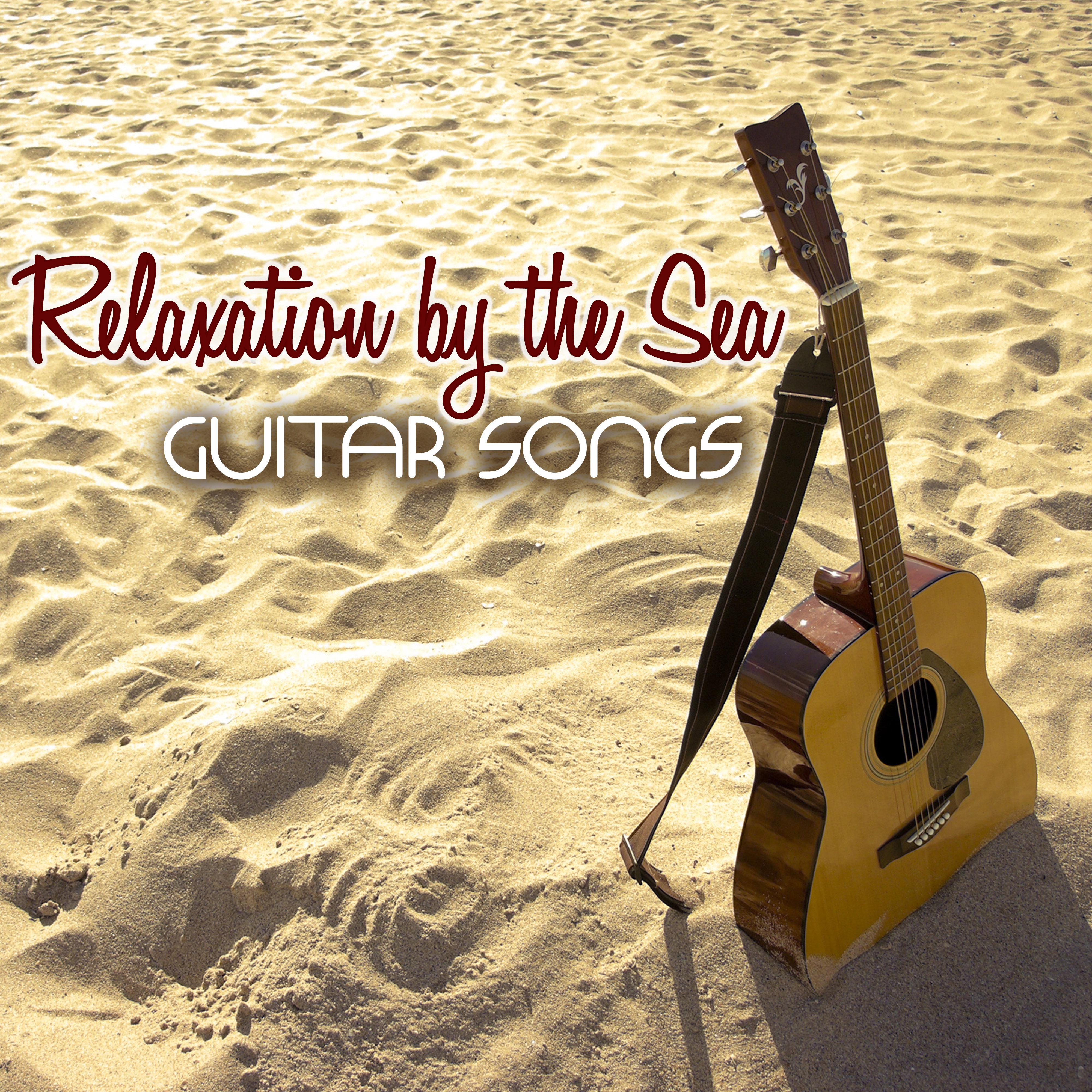 Relaxation by the Sea Guitar Songs  Soothing Nature Sounds Acoustic Guitar Music for Deep Relaxation, Wellness, Sleep  Relax