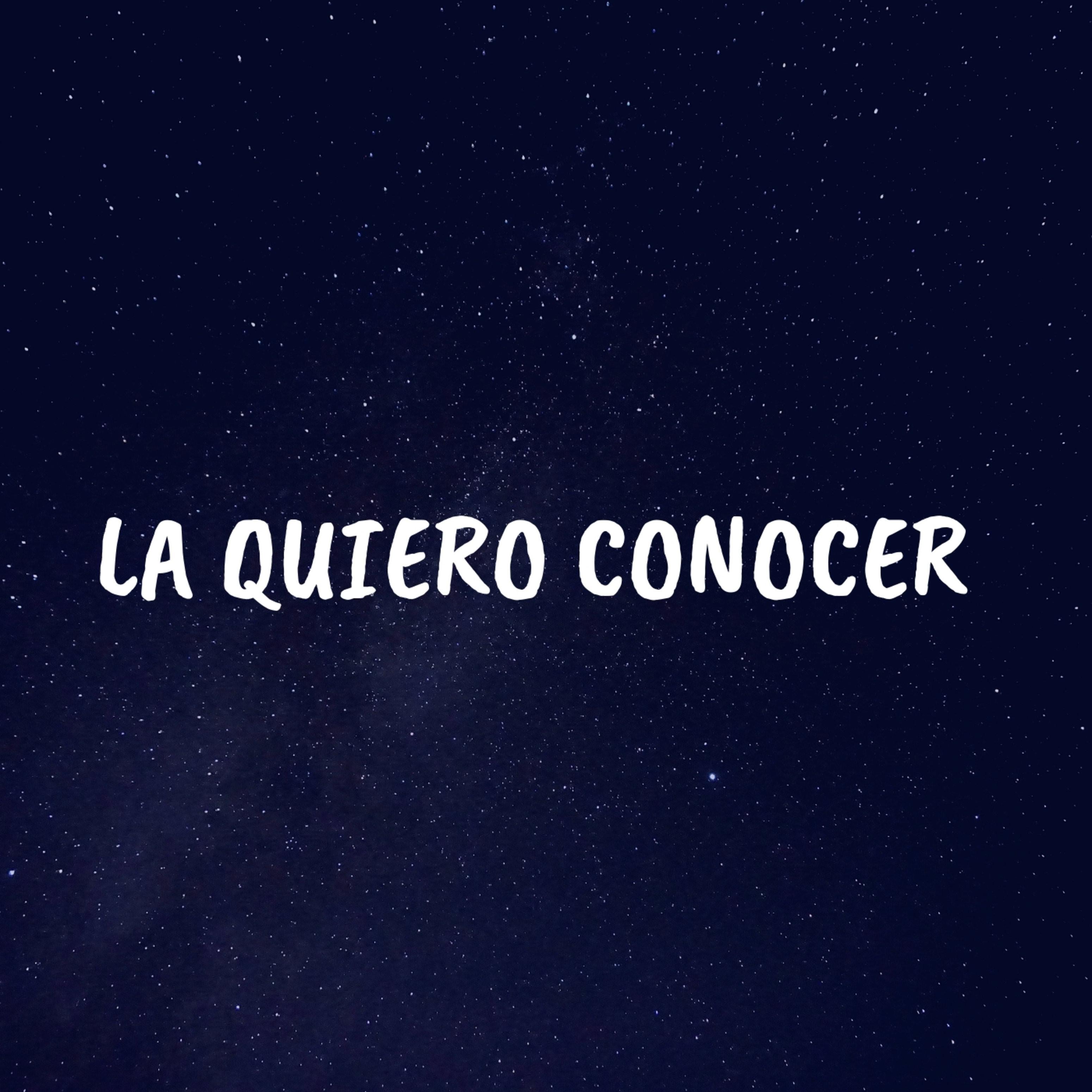 La Quiero Conocer