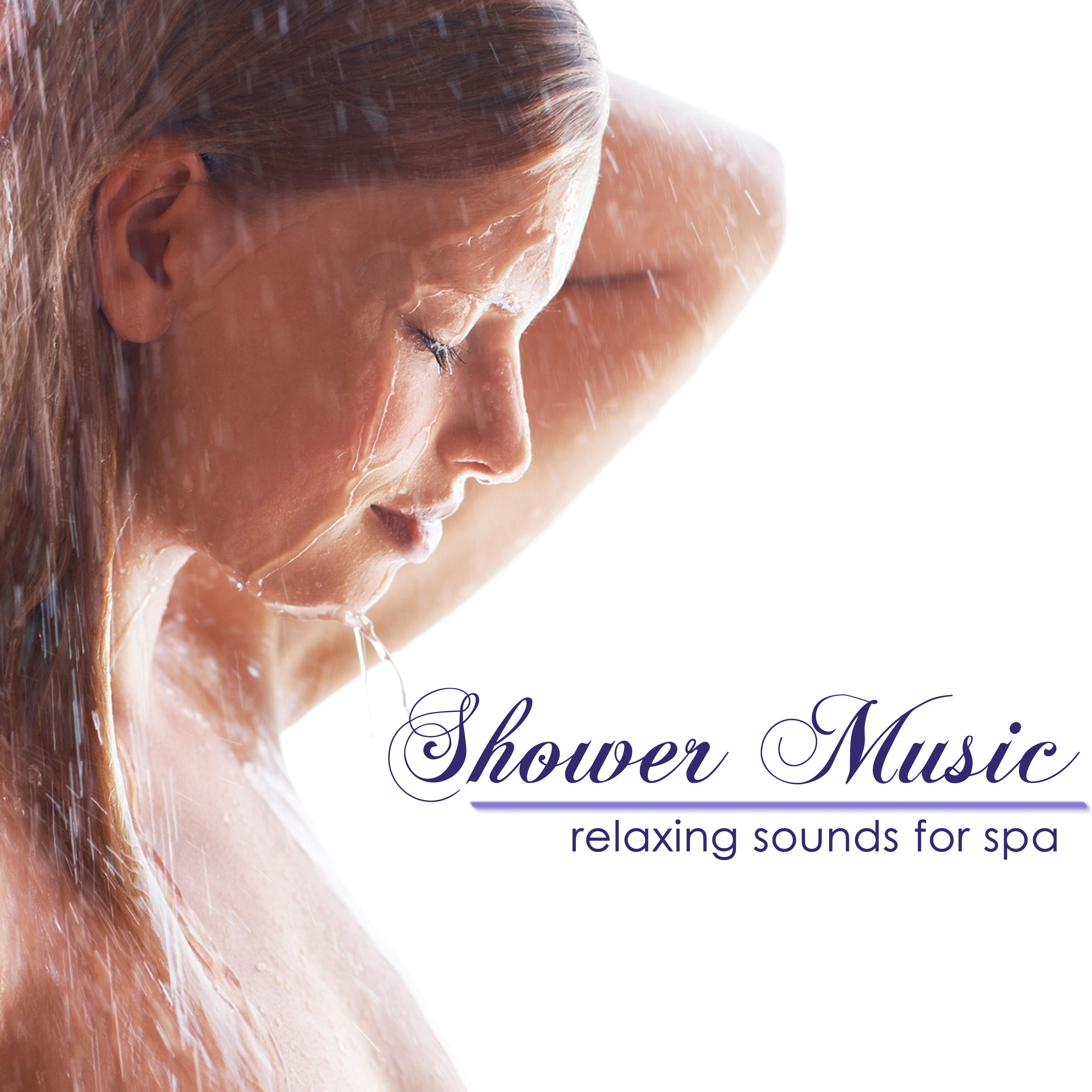 Shower Music  Relaxing Sounds for Spa, Easy Listening Music for Self Care