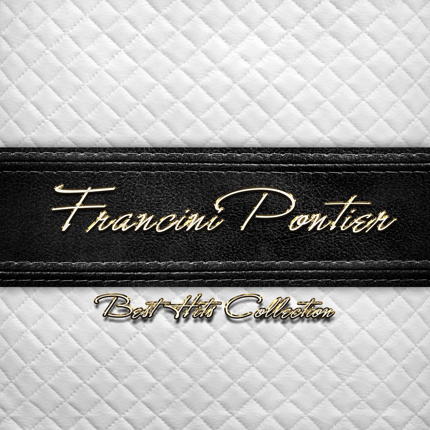 Best Hits Collection of Francini Pontier