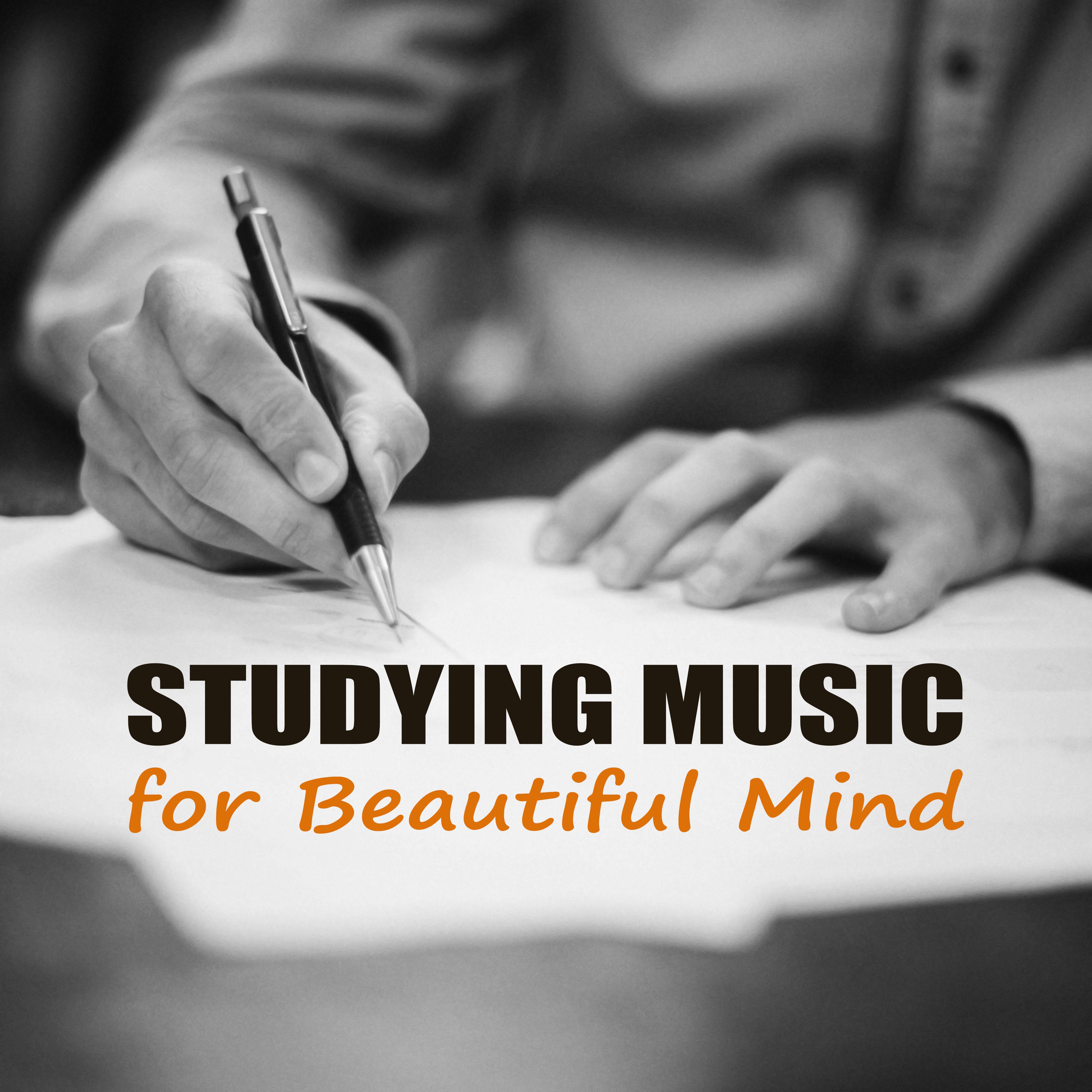 Studying Music for Beautiful Mind - Music for Reading, Exam Study, Studying Room, Concentration, Classical Anti Stress Music for Studying and Focus