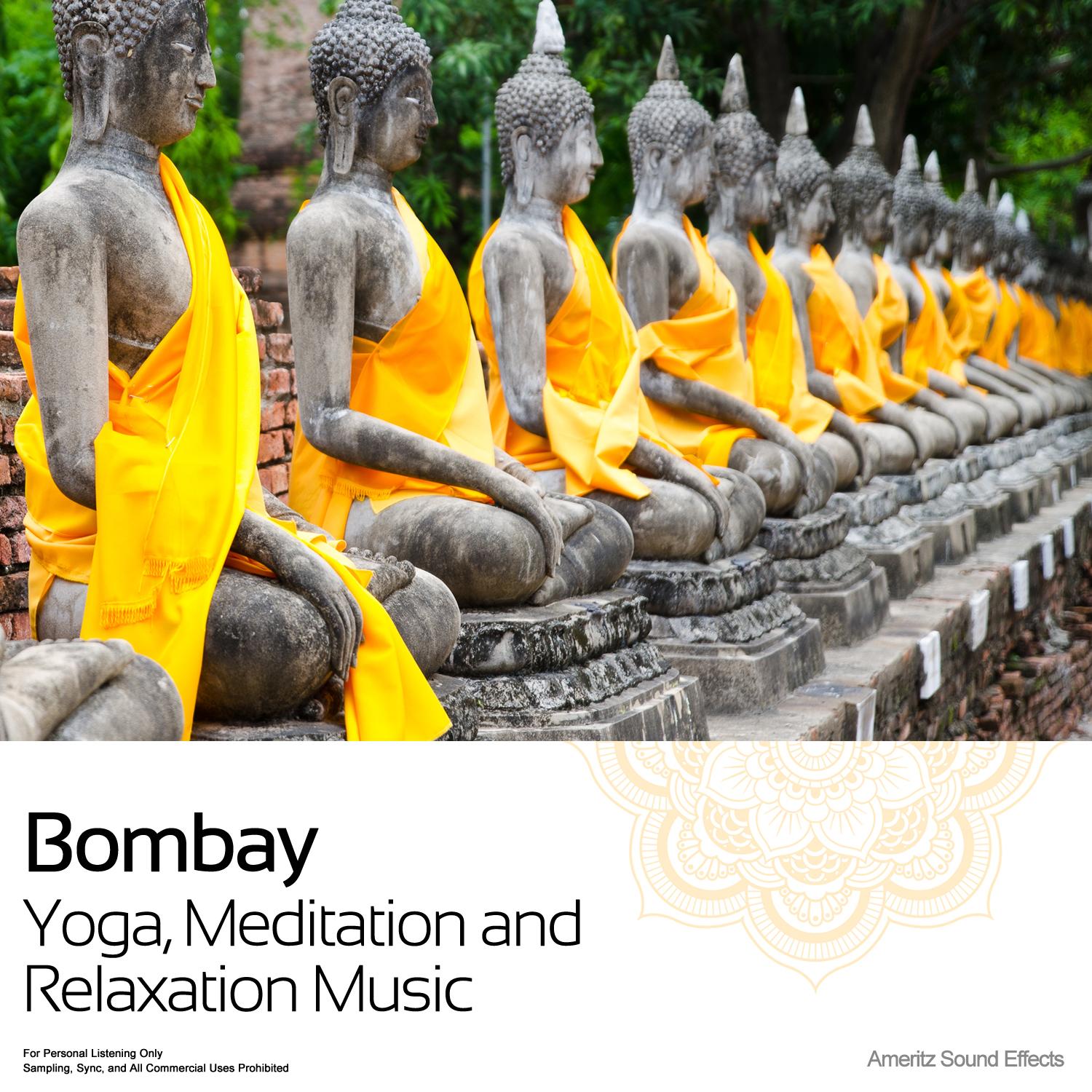 Bombay - Yoga, Meditation and Relaxation Music