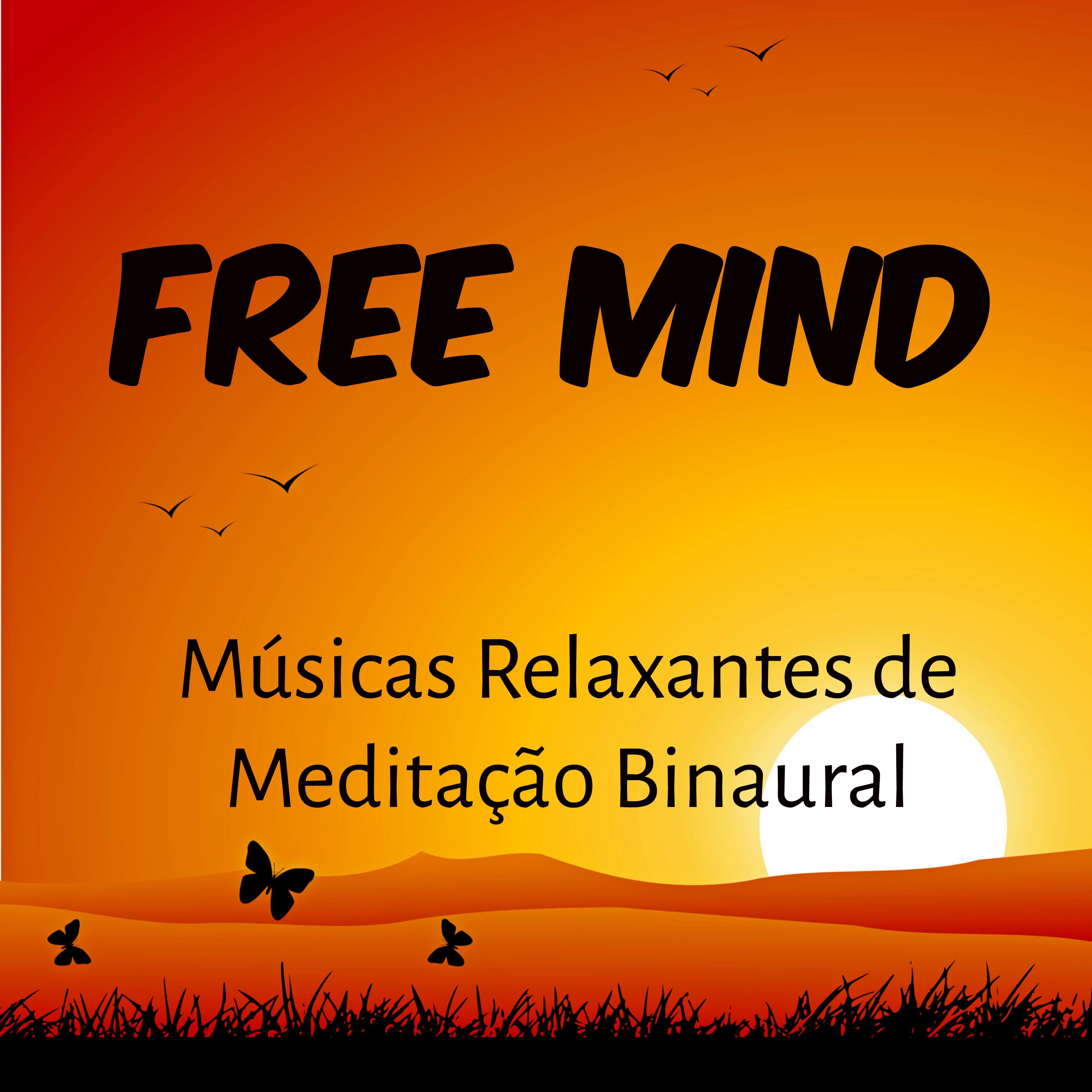 Free Mind  Mu sicas Relaxantes de Medita o Binaural para Bem Estar Fisico Solu o de Problemas e Saude Mental