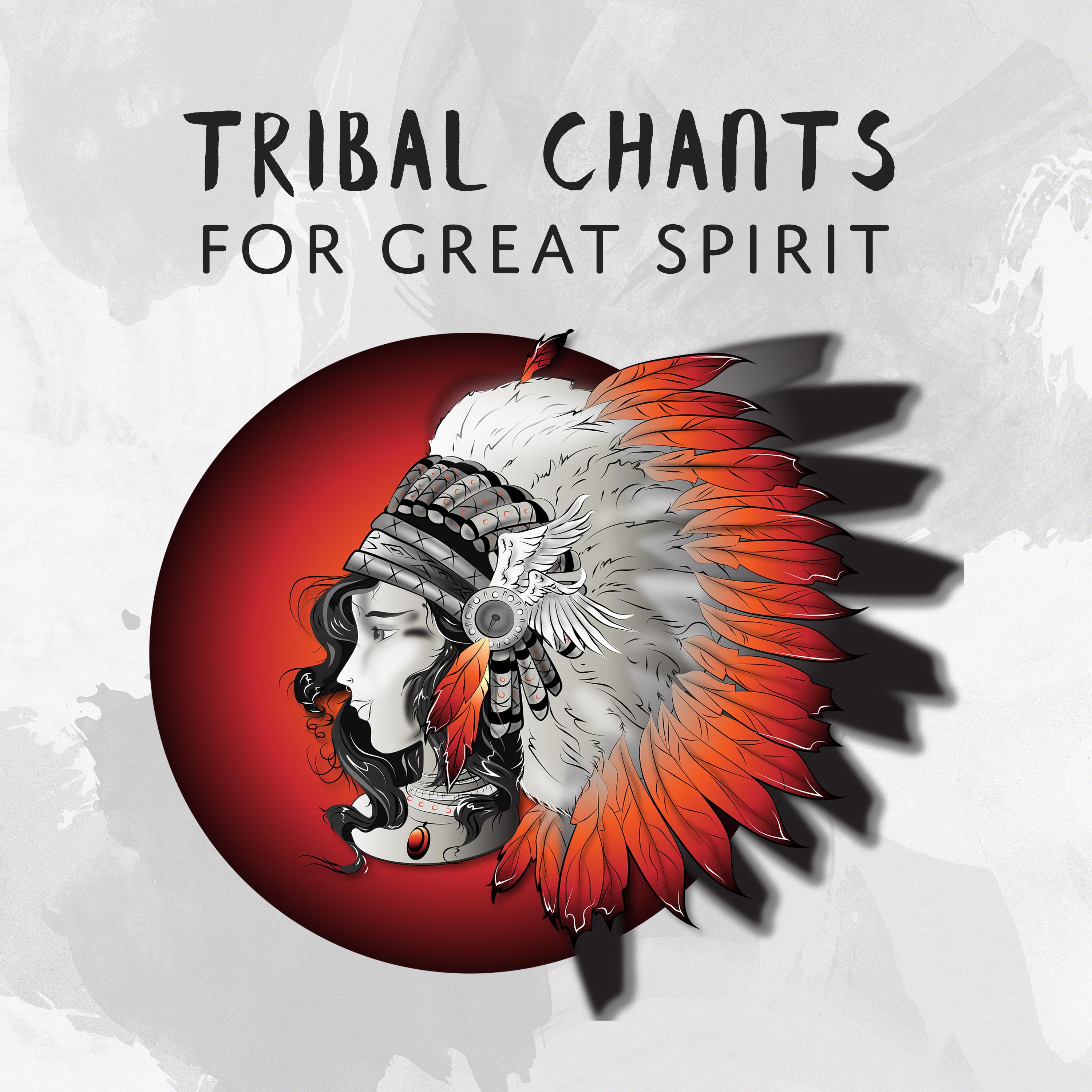 Tribal Chants for Great Spirit (Native American Sanctuary, Ritual of the Storm, Tribal Freedom, Shamanic Blessing of the Wolf)