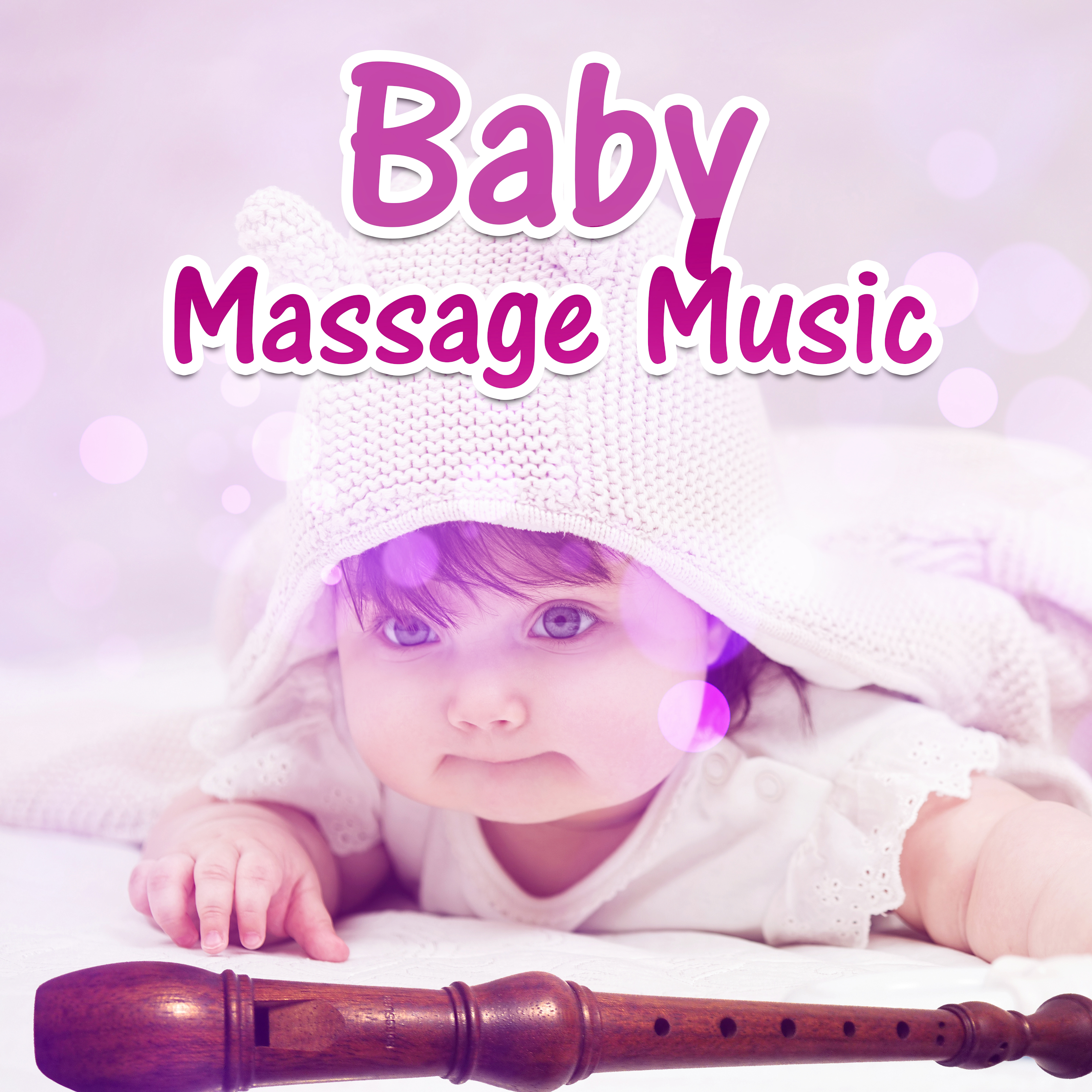 Baby Massage Music  Nature Music for Relaxation While Baby Massage, Baby Calmness, Sleep My Baby, Sleep Aid, Relaxing Night